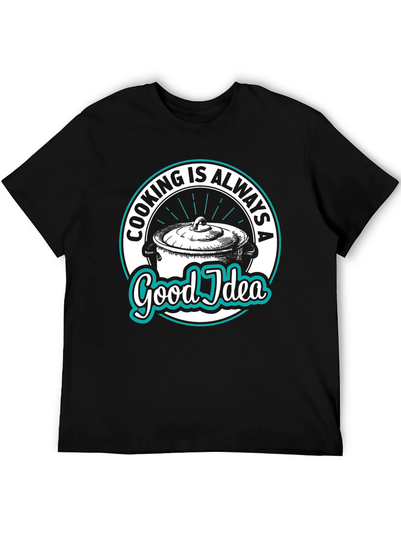 Black Cooking Is Always A Good Idea Black Graphic T-Shirt view 5
