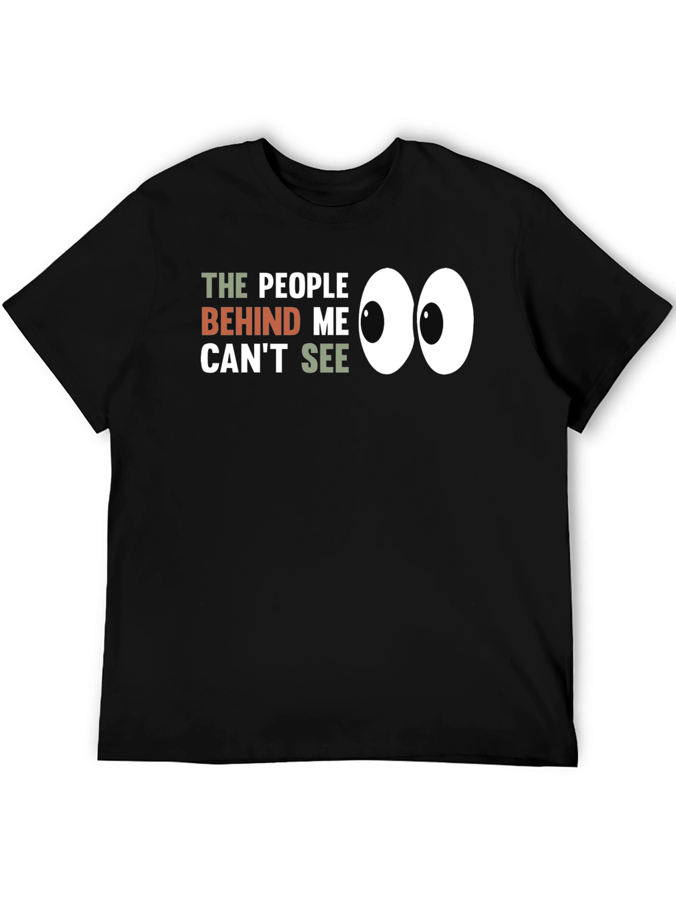Black Funny Graphic Tee: People Behind Me Can't See - Black view 5