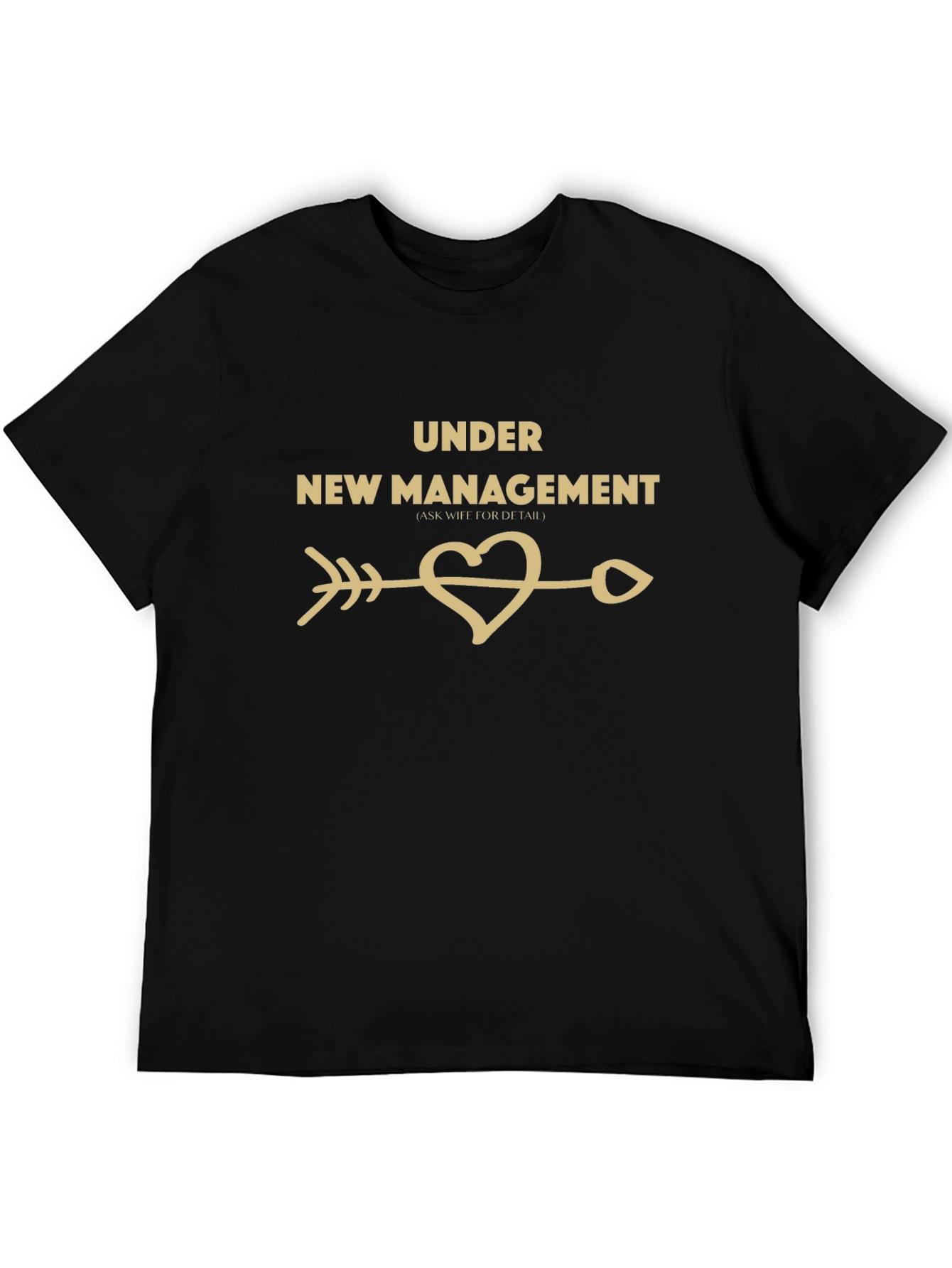 Black Under New Management T-Shirt - Ask Wife for Details view 5