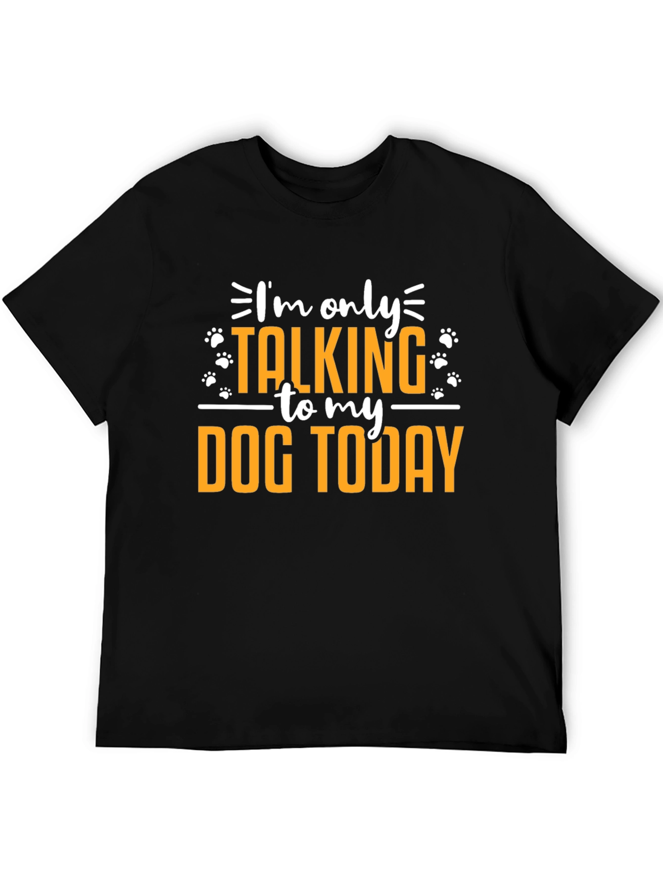 Black Dog Lover T-Shirt - Talking to My Dog Today - Casual Wear view 5
