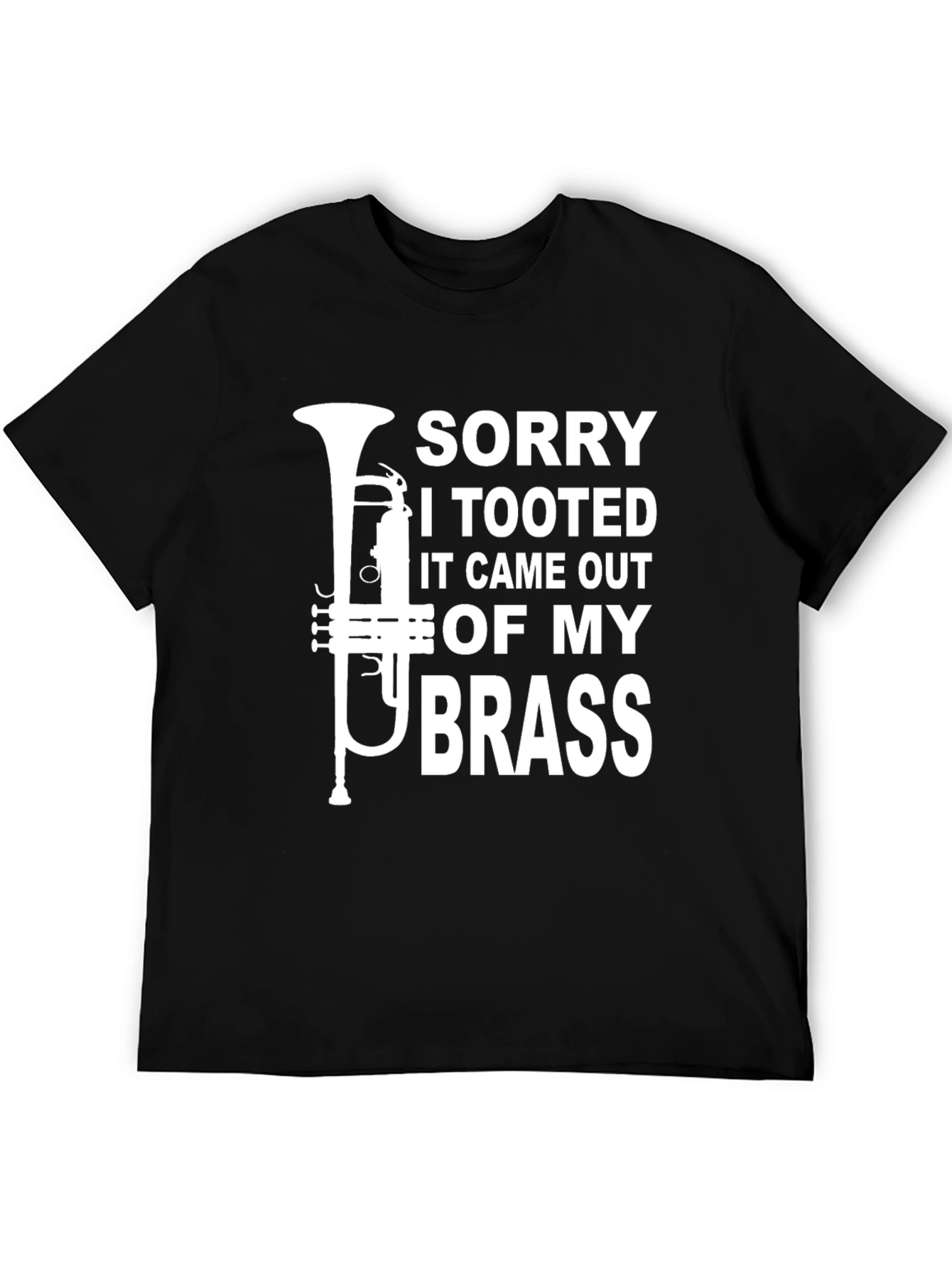 Black Sorry I Tooted Brass T-Shirt - Funny Musician Tee view 5