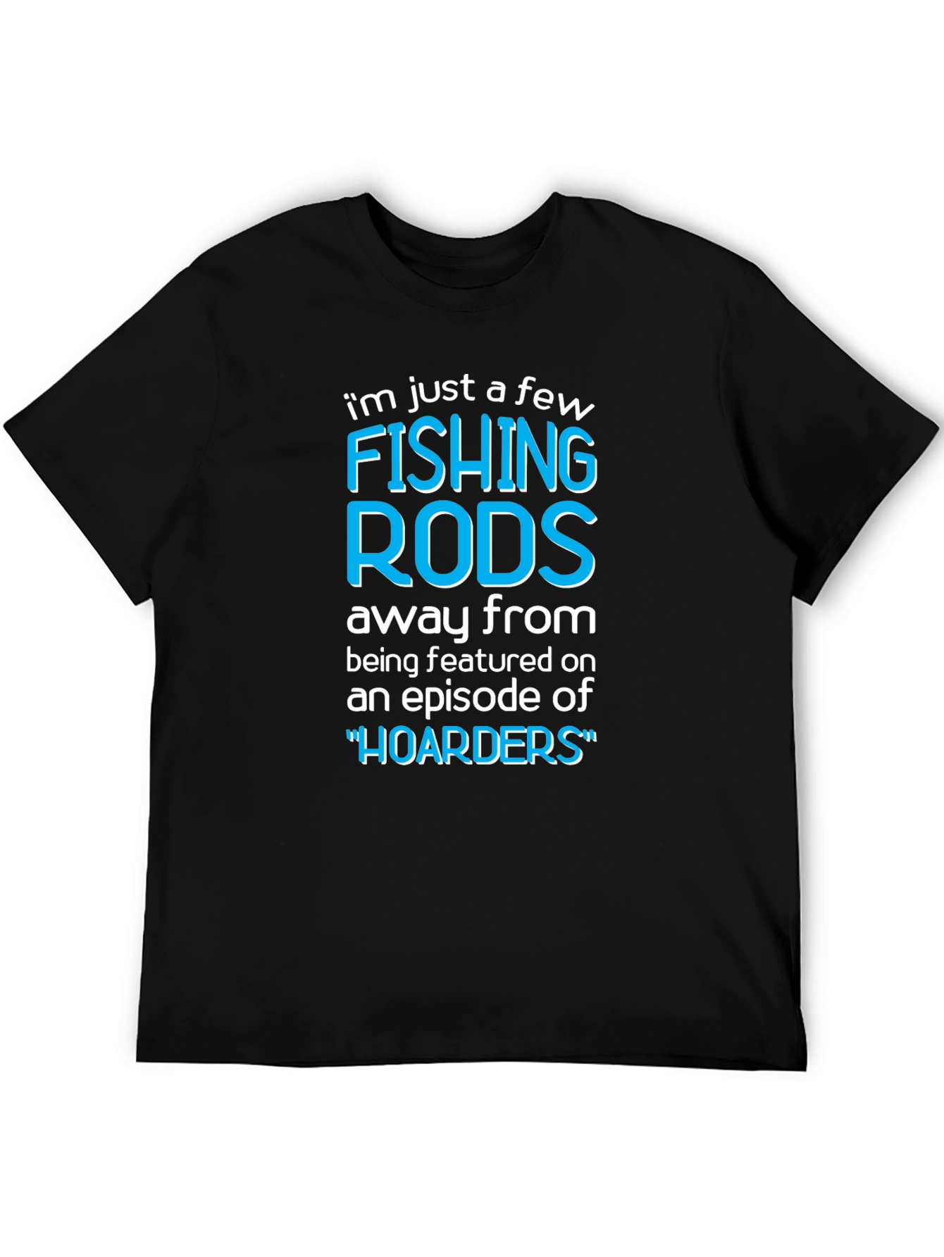 Black Funny Fishing Rods Hoarders T-Shirt view 5