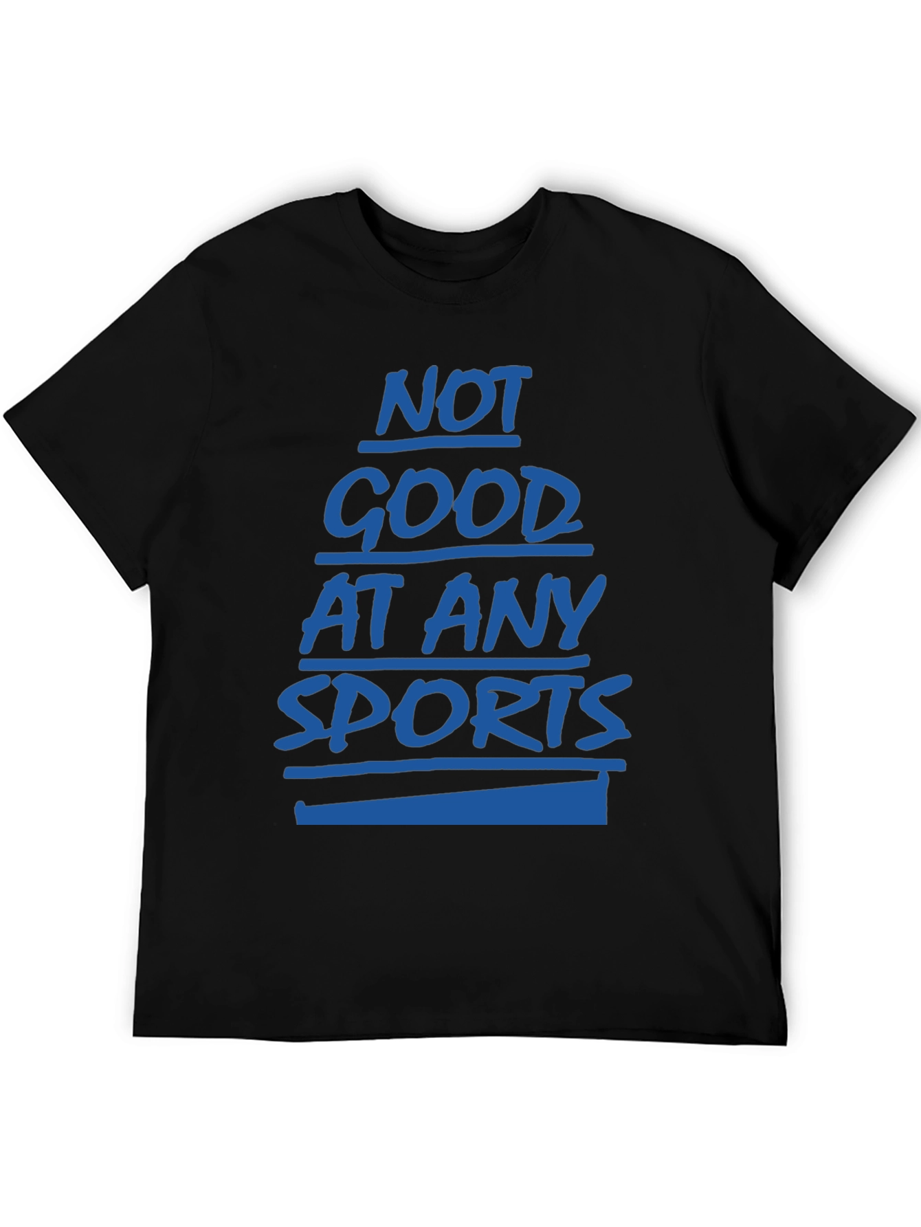 Black Not Good at Any Sports Graphic T-Shirt view 5