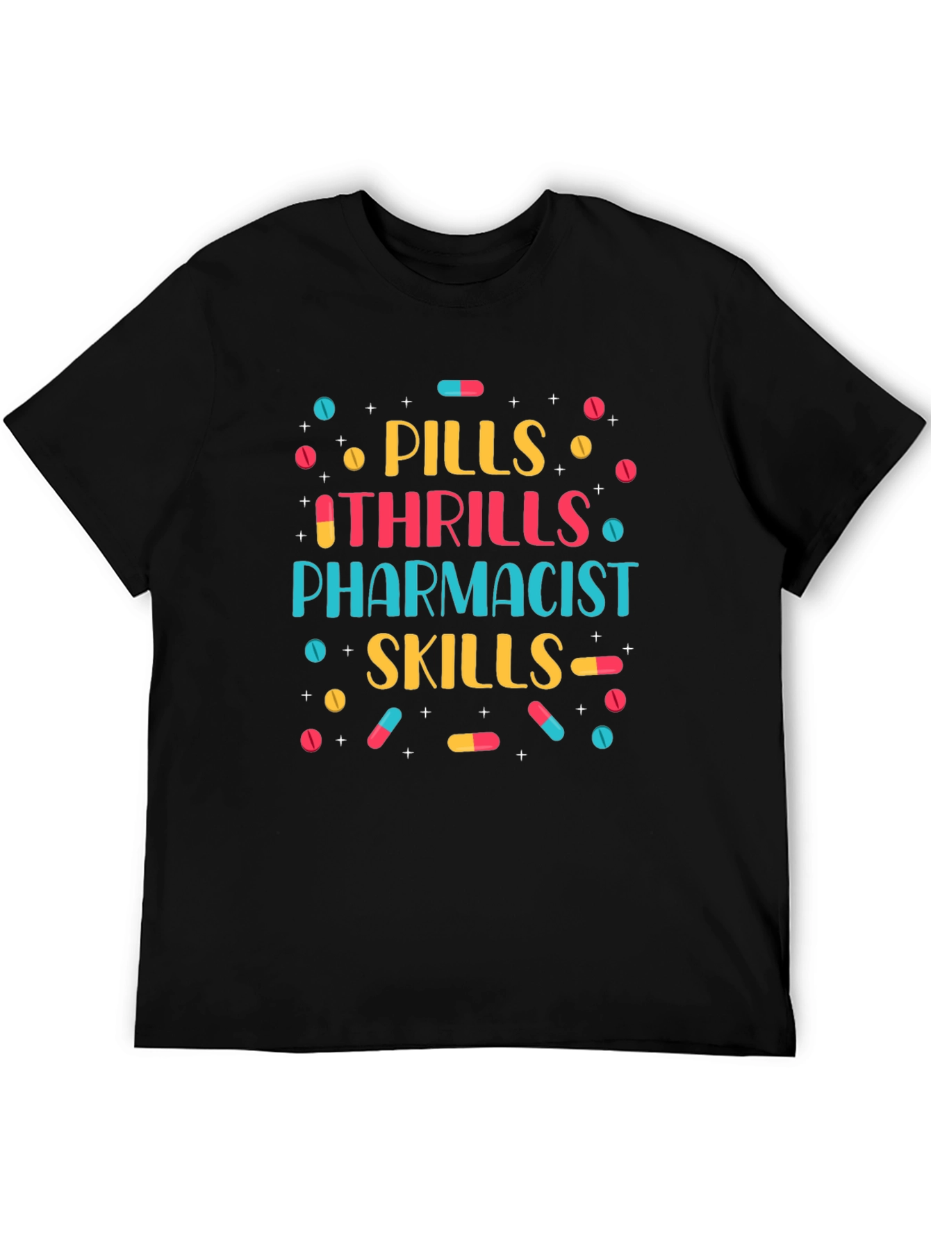 Black Pills Thrills Pharmacist Skills Graphic Tee view 5