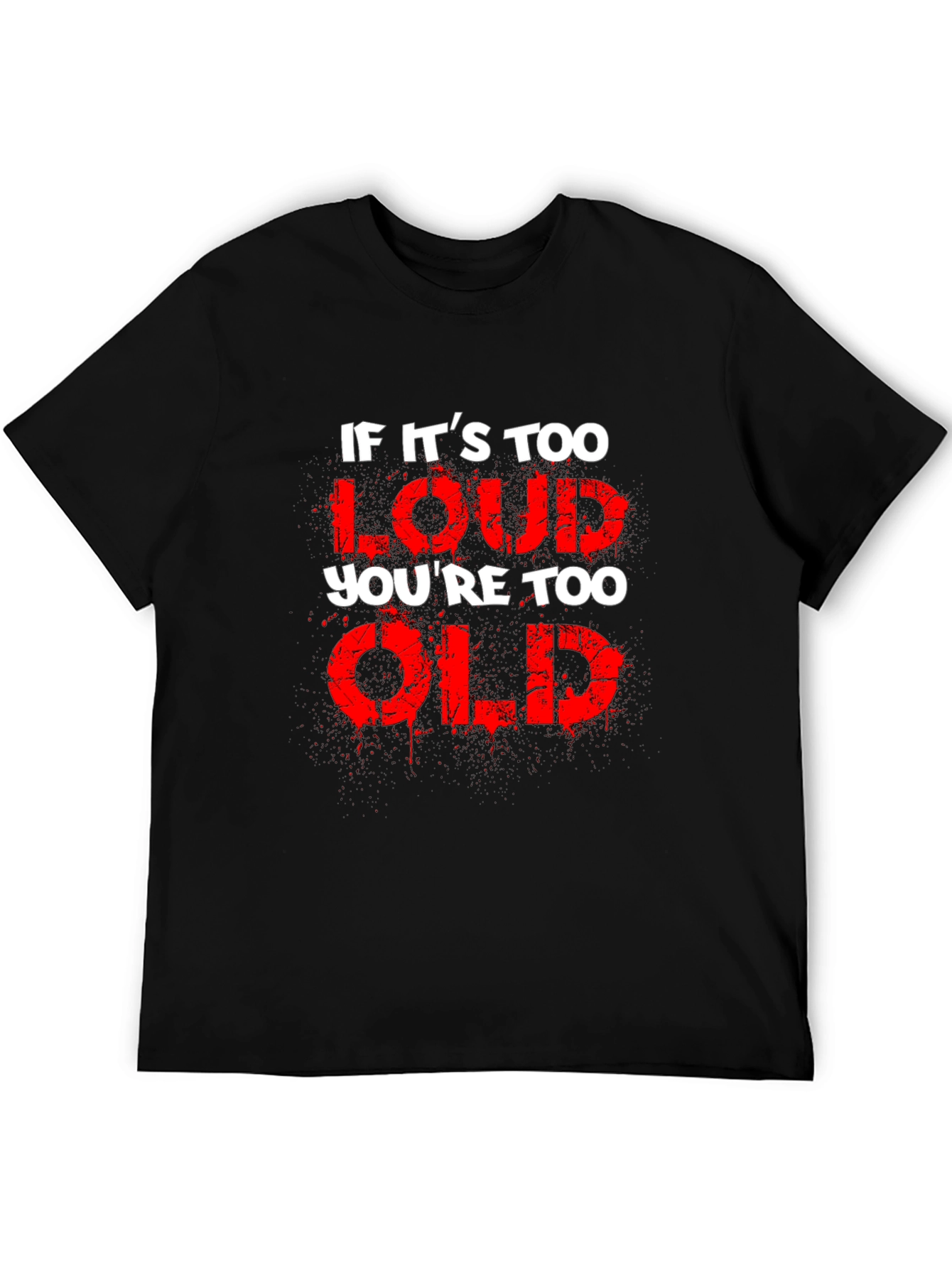 Black If It's Too Loud You're Too Old Graphic Tee view 5