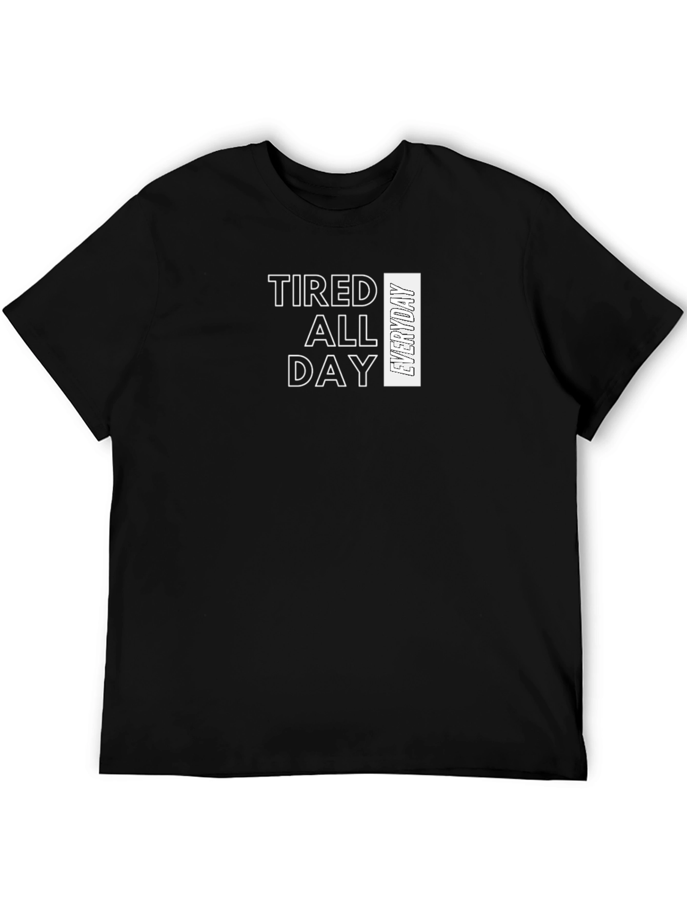Black Tired All Day Everyday Graphic Tee - Soft Cotton Blend view 5