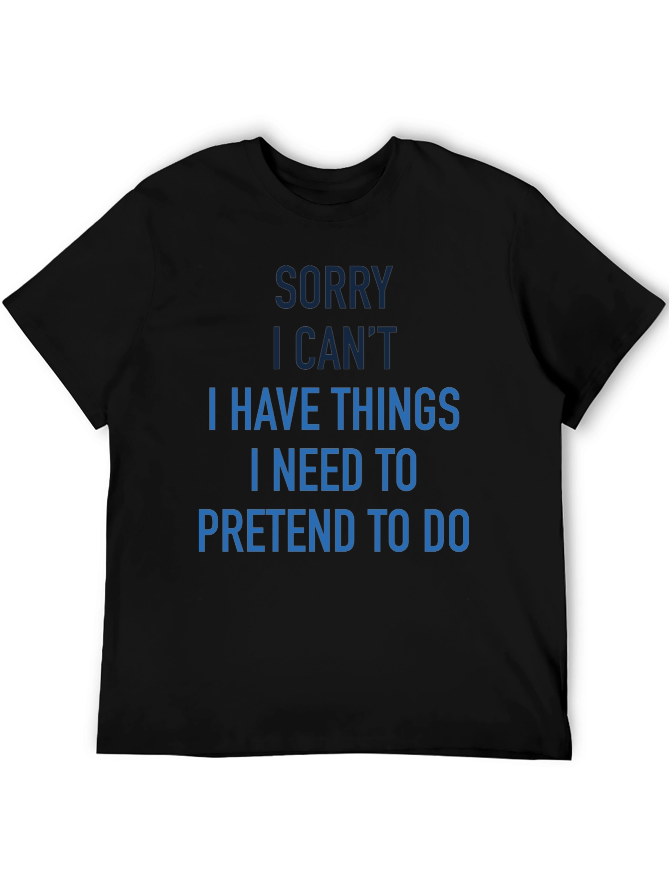 Black Funny Sorry I Can't T-Shirt view 5