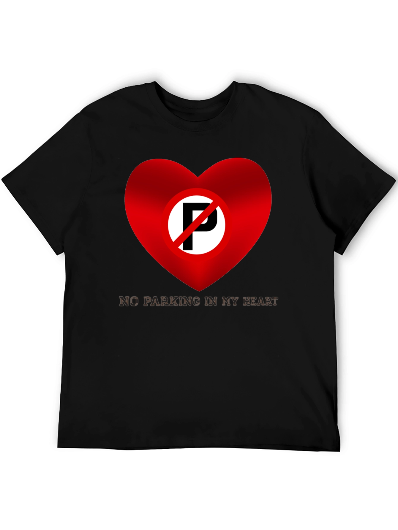 Black No Parking in My Heart T-Shirt view 5