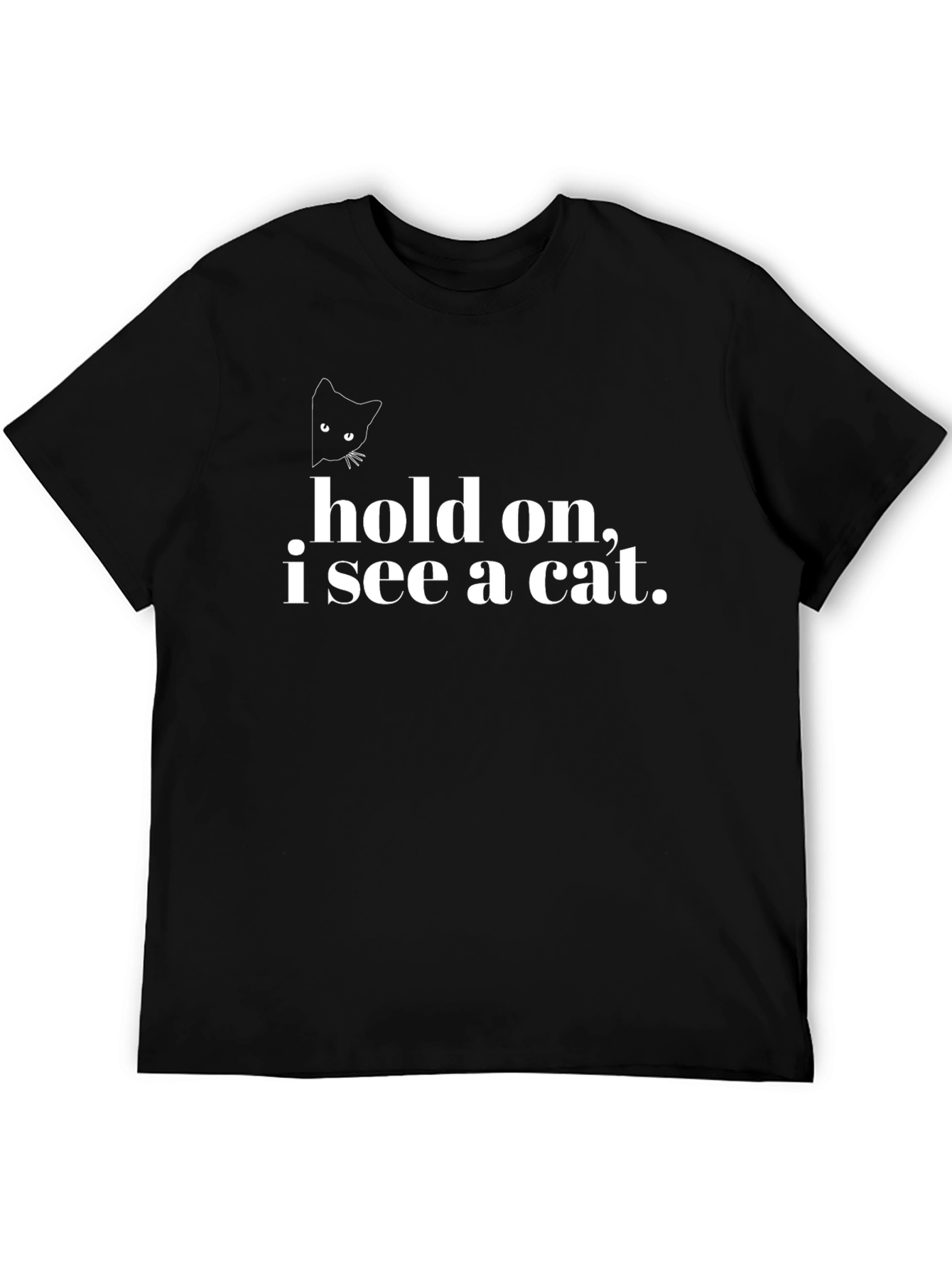Black Funny Cat Lover T-Shirt - Hold On, I See a Cat! view 5