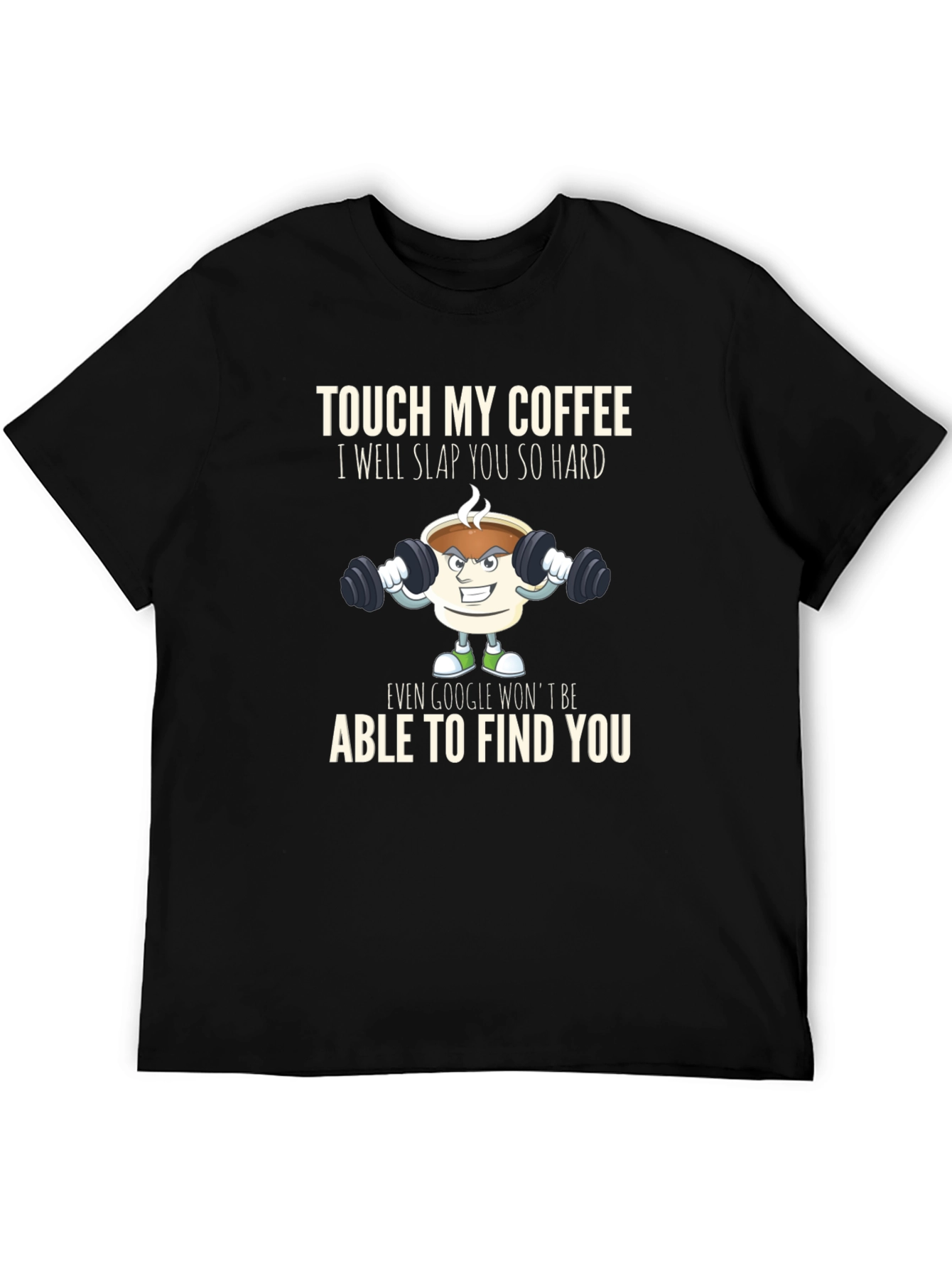 Black Touch My Coffee T-Shirt Funny Gym Coffee Lover view 5