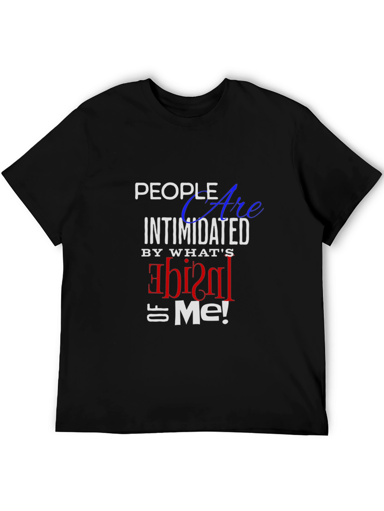 Black Intimidated Inside Me Black T-Shirt view 5