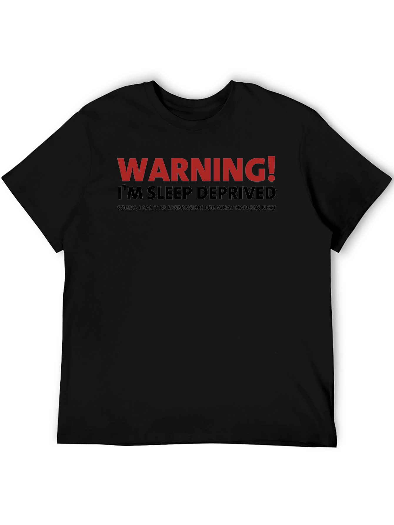 Black Warning Sleep Deprived T-Shirt Funny Graphic Tee view 5