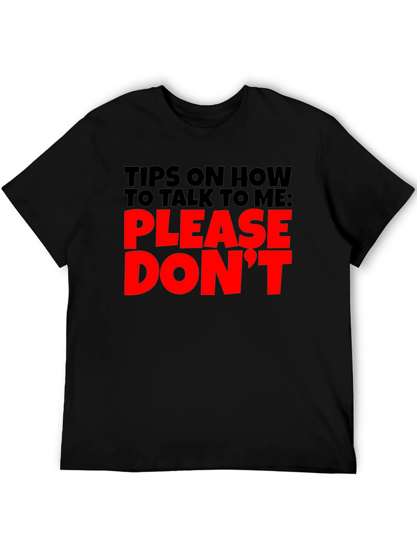 Black Funny Sarcastic Black T-Shirt - Please Don't Talk to Me view 5