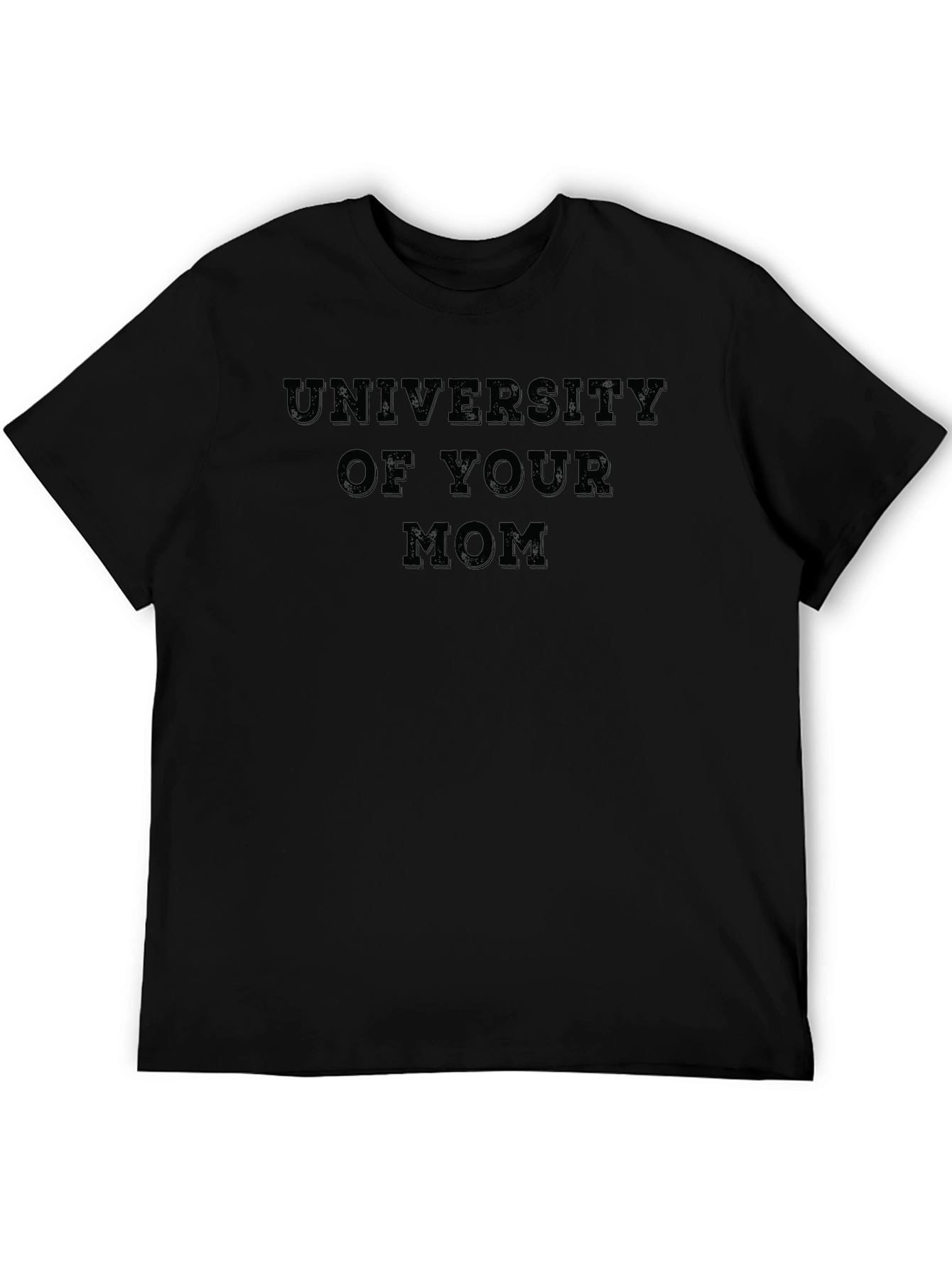 Black University of Your Mom Black T-Shirt view 5