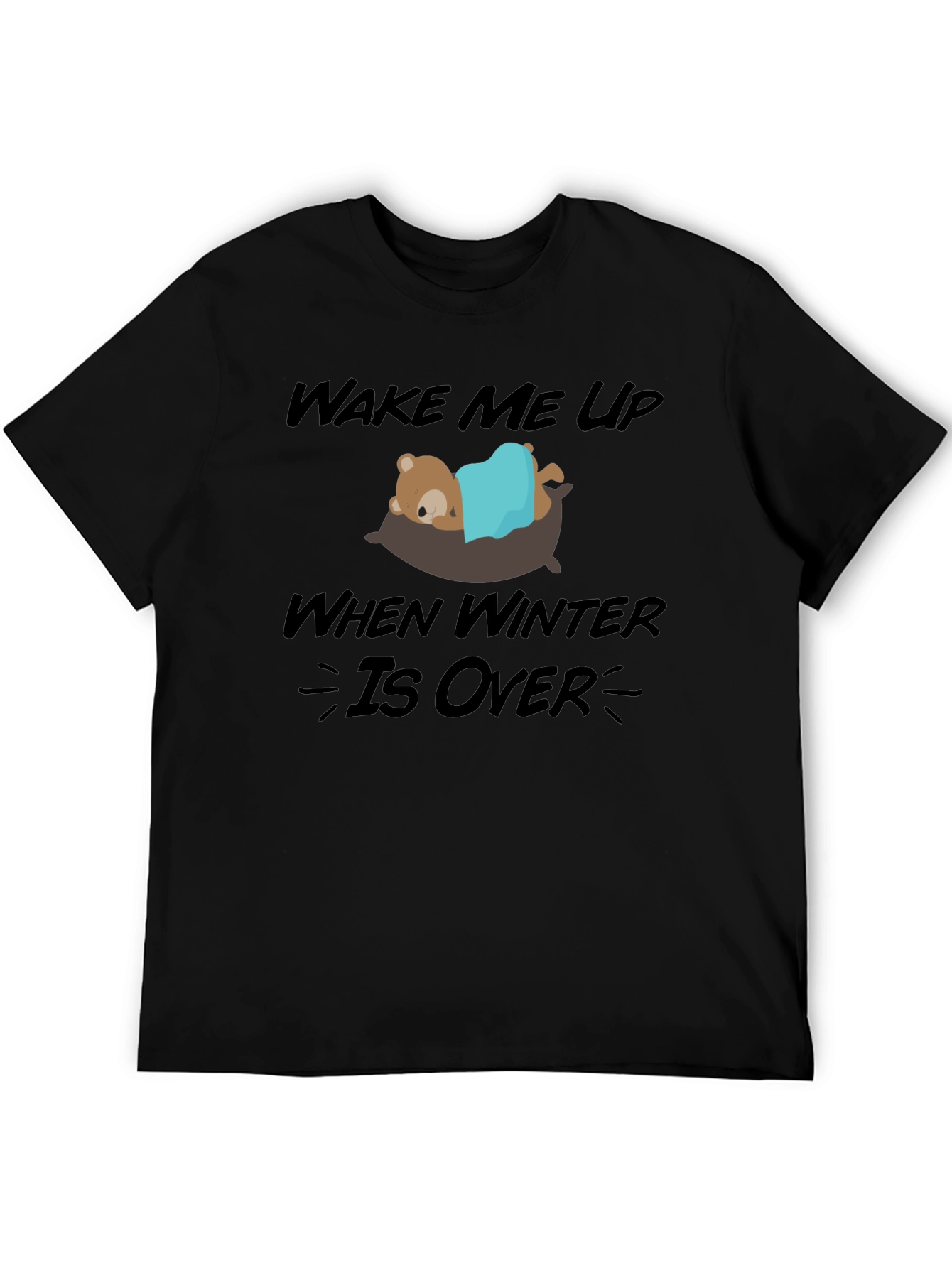 Black Wake Me Up When Winter Is Over Graphic Tee view 5