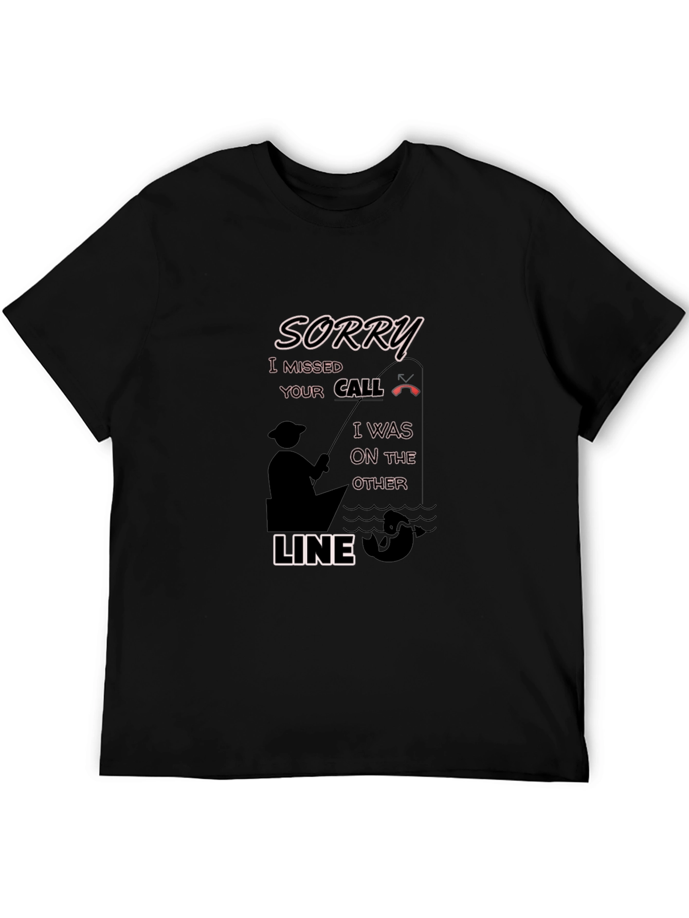 Black Sorry Missed Call Fishing Graphic T-Shirt view 5