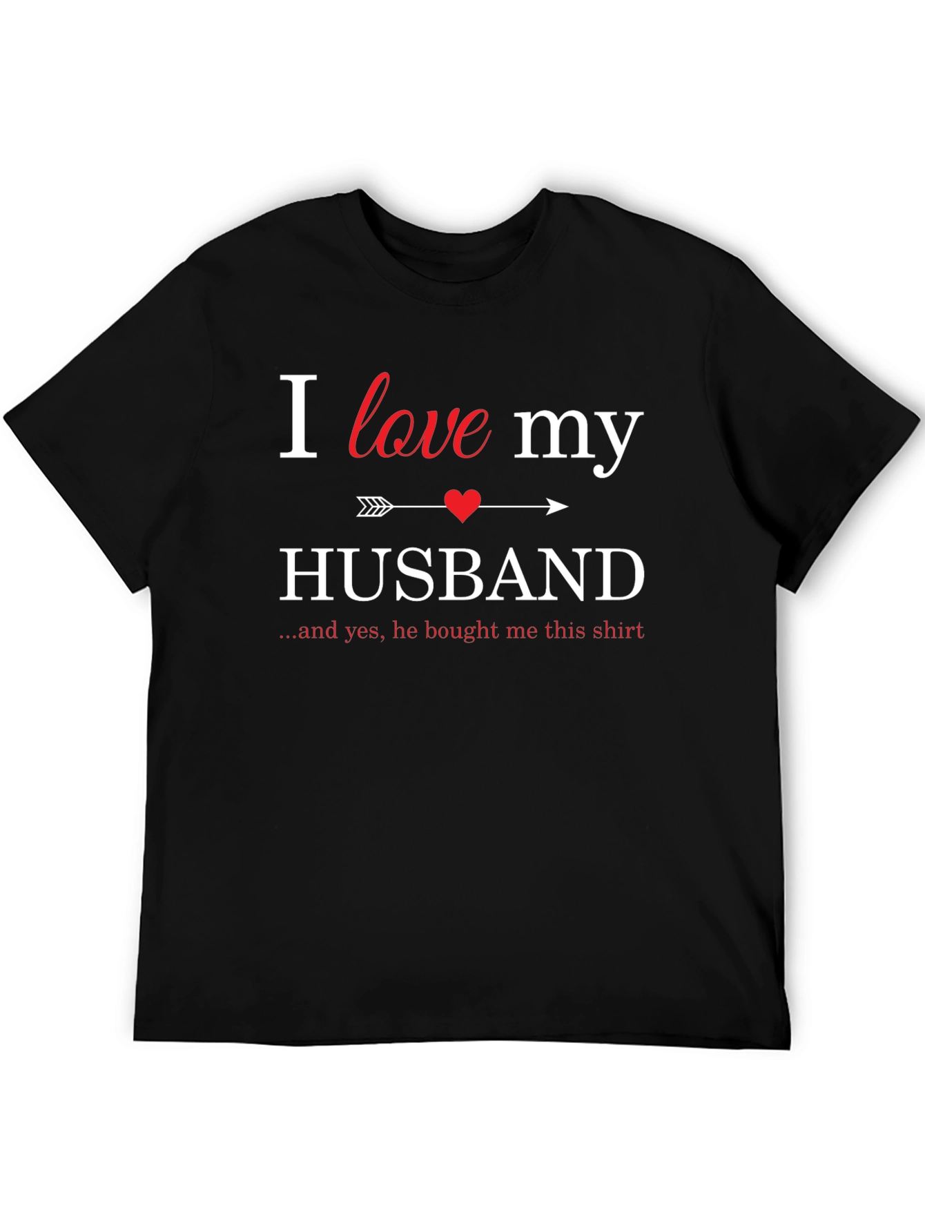 Black I Love My Husband T-Shirt - Husband Gift view 5