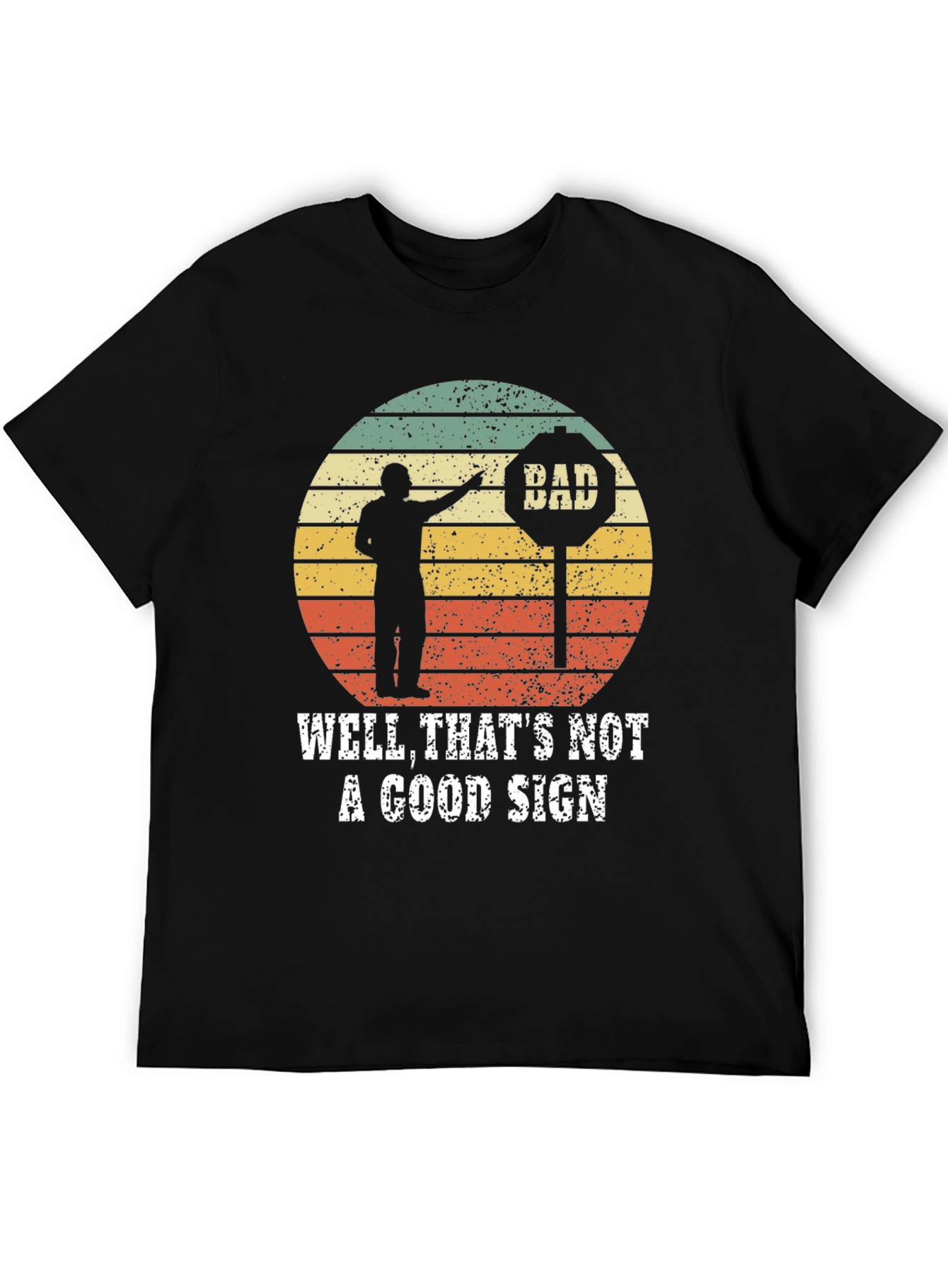 Black Well That's Not a Good Sign T-Shirt view 5