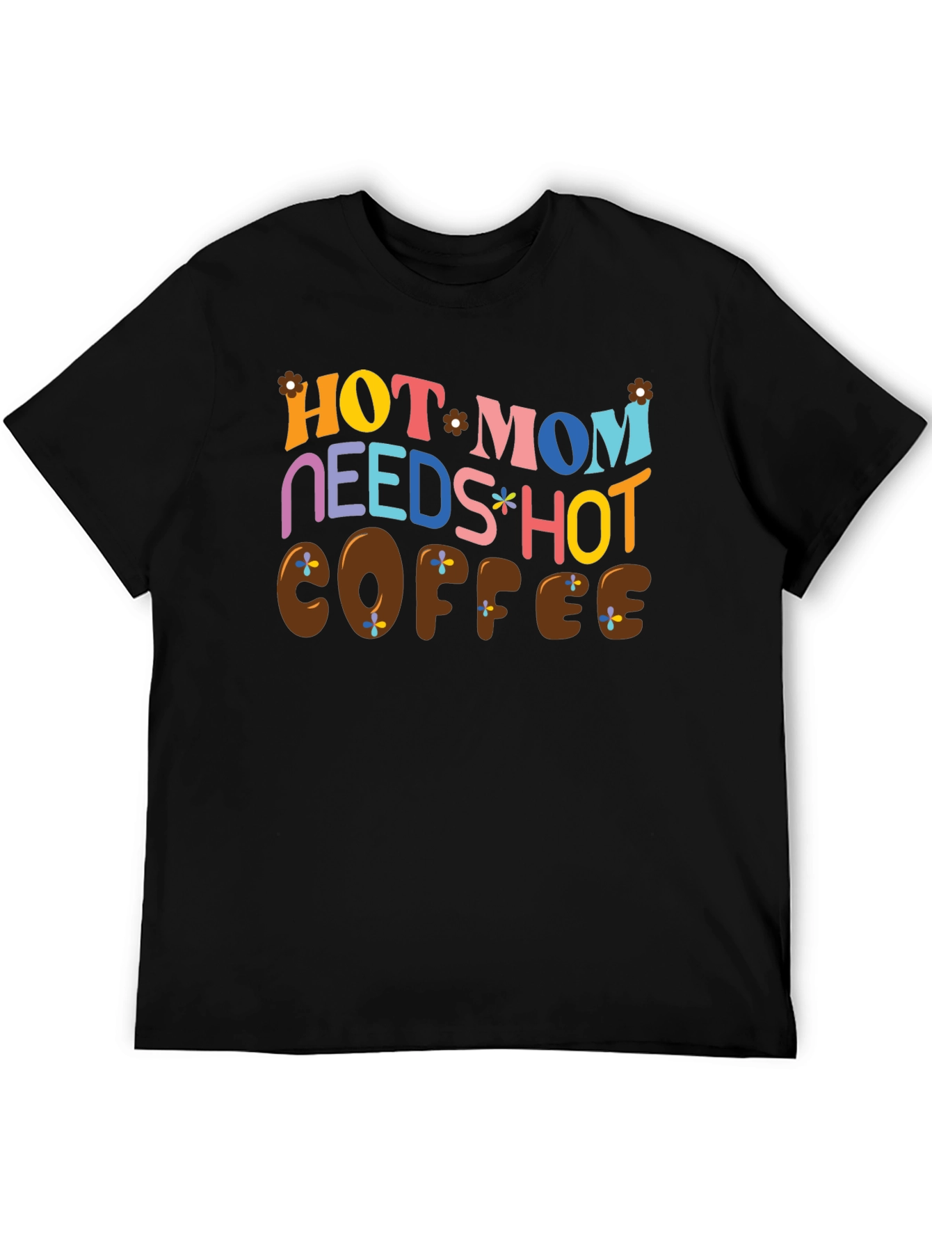 Black Hot Mom Needs Hot Coffee Graphic T-Shirt view 5