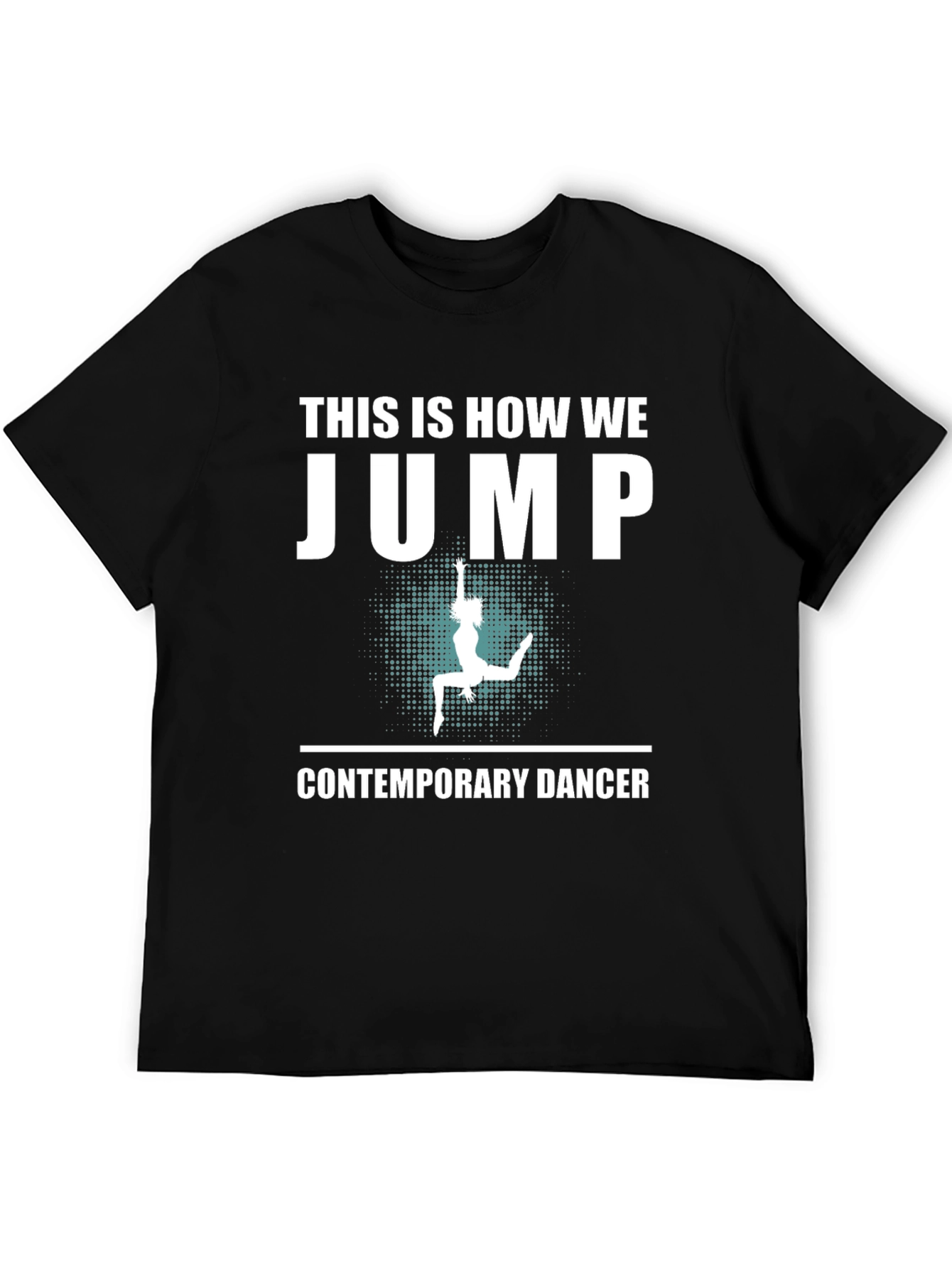 Black This Is How We Jump - Contemporary Dancer T-Shirt view 5