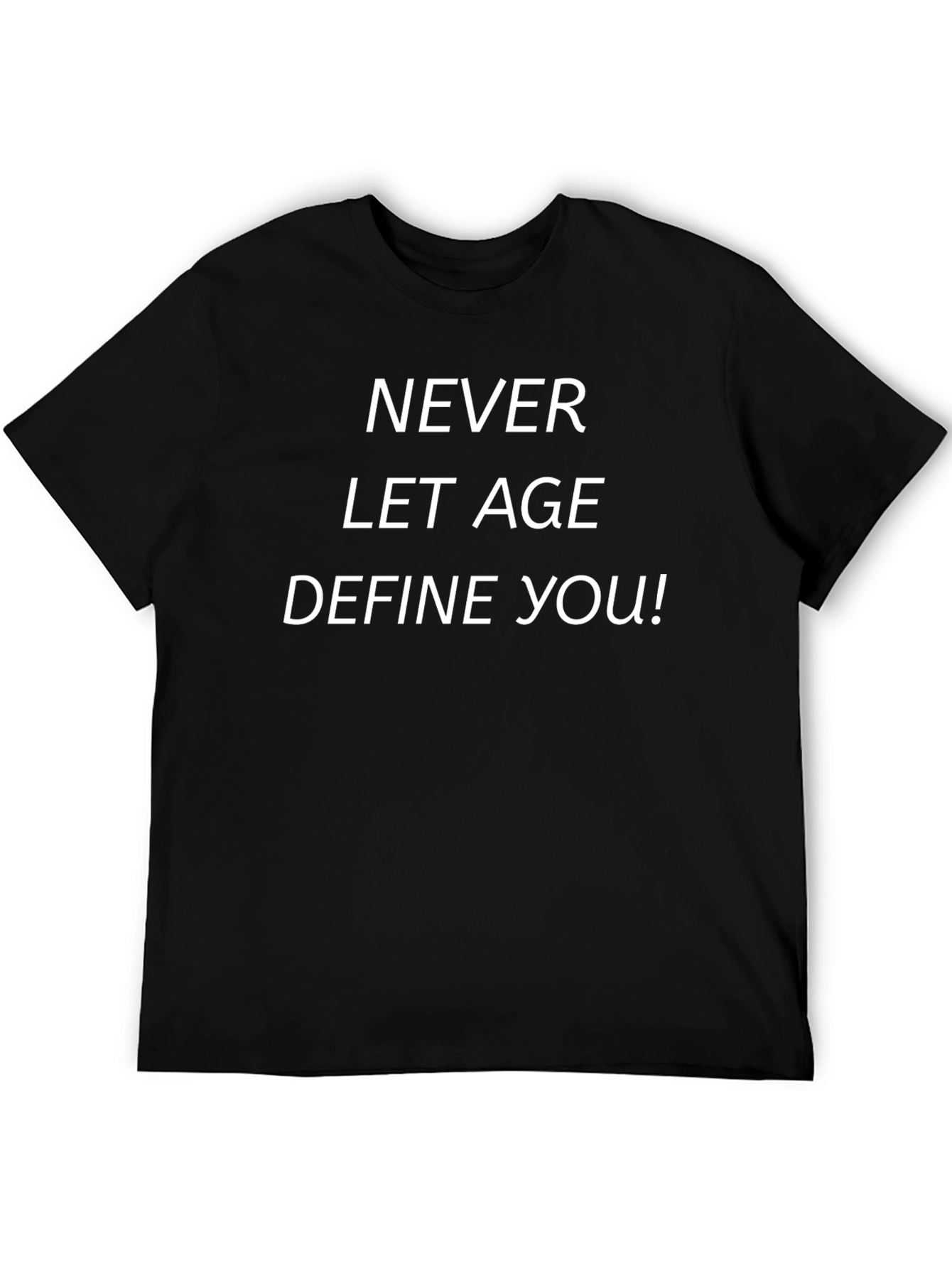 Black Never Let Age Define You! Graphic T-Shirt view 5