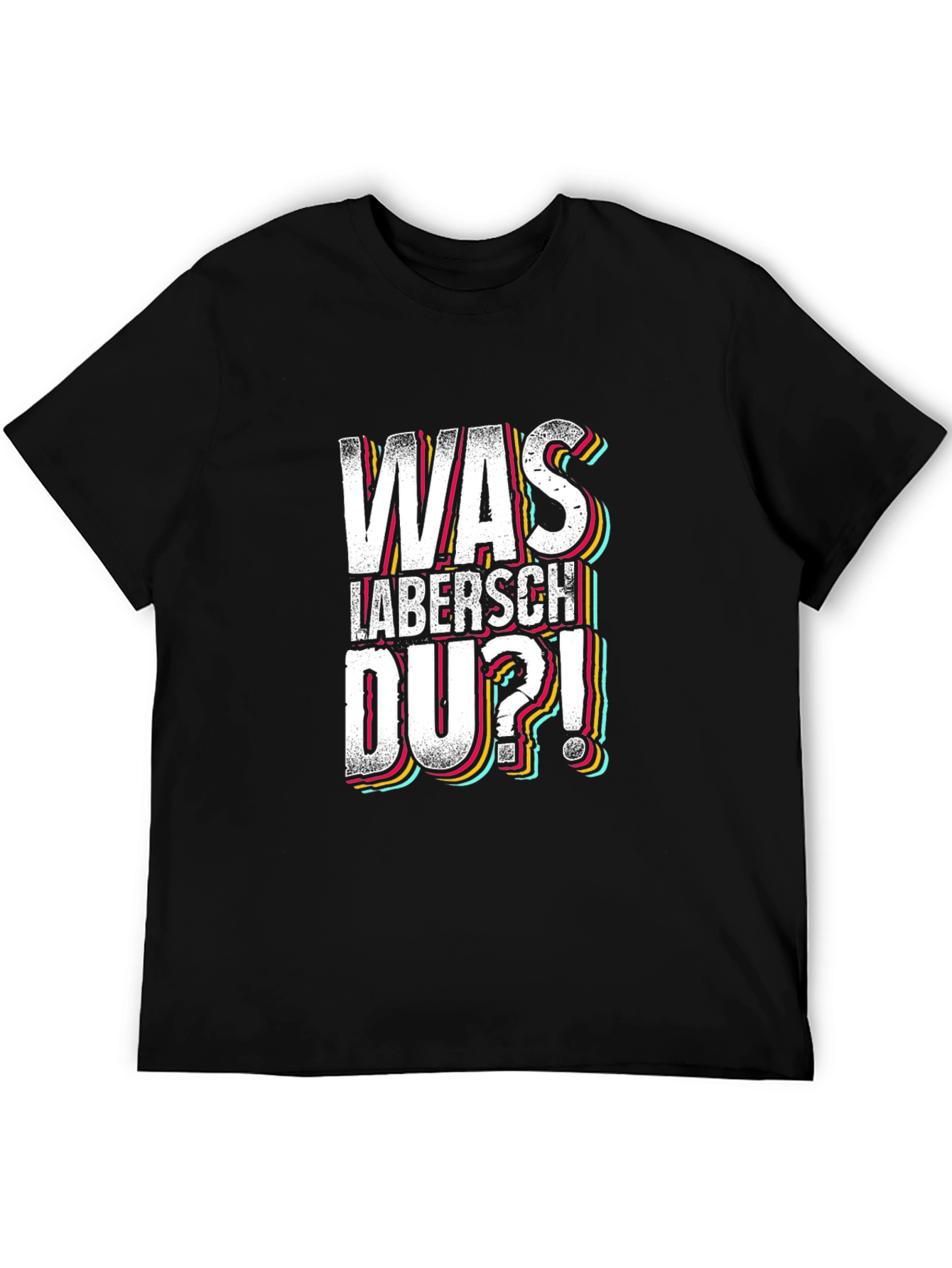 Black Was Labersch Du T-Shirt - Funny German Slogan view 5