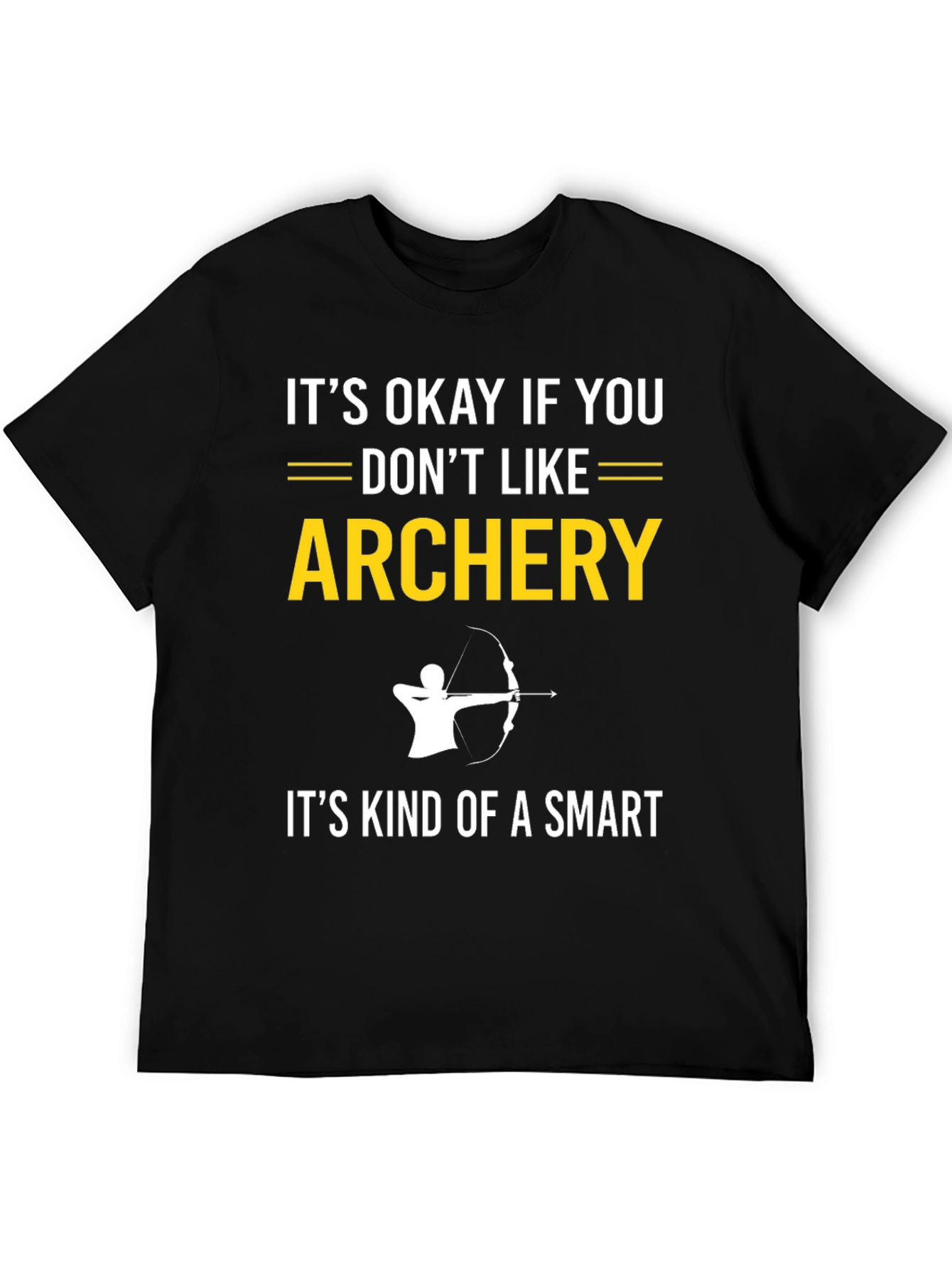 Black Archery T-Shirt: It's Okay If You Don't Like It view 5