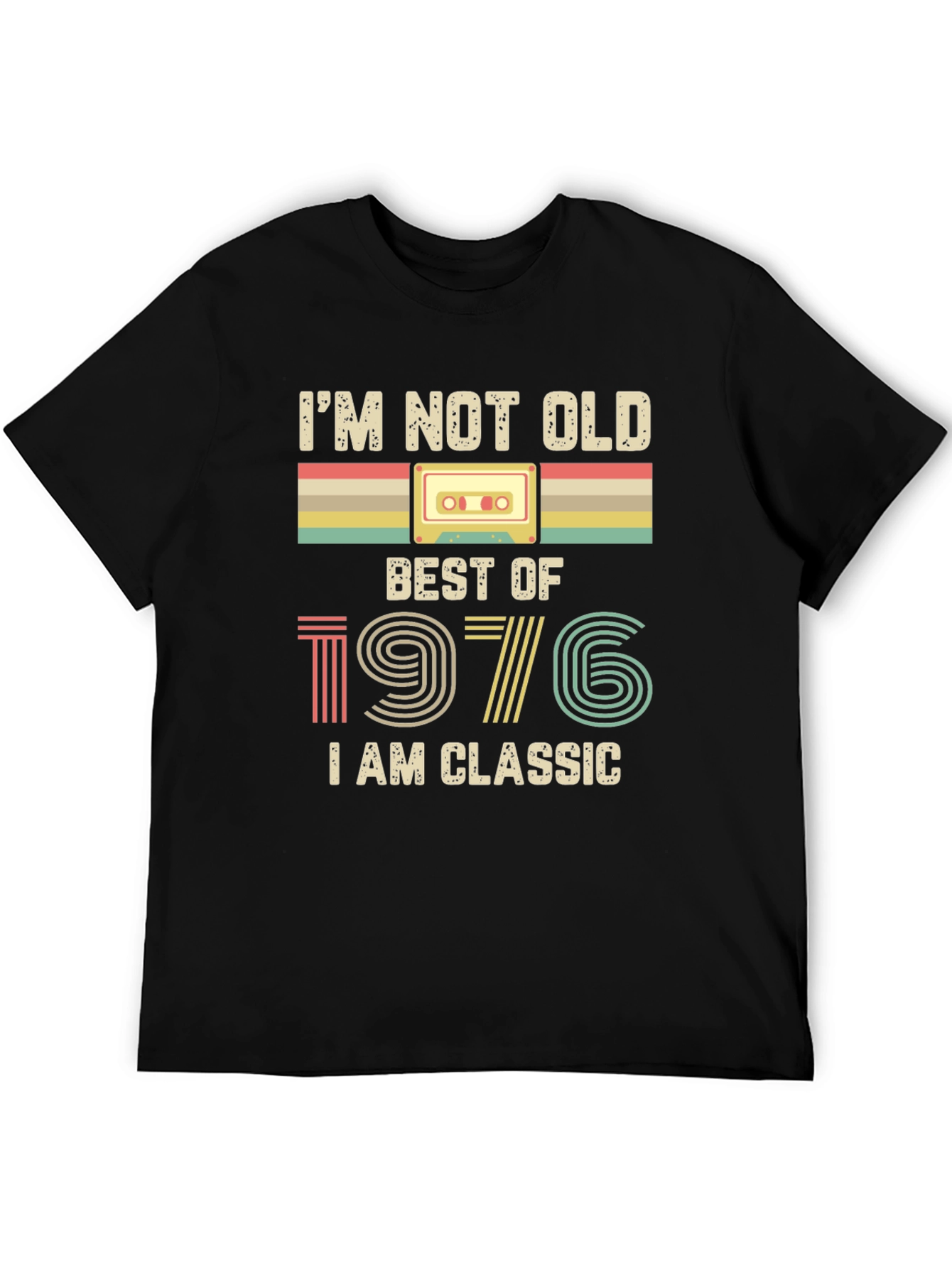 Black I'm Not Old, I'm Classic 1976 T-Shirt view 5
