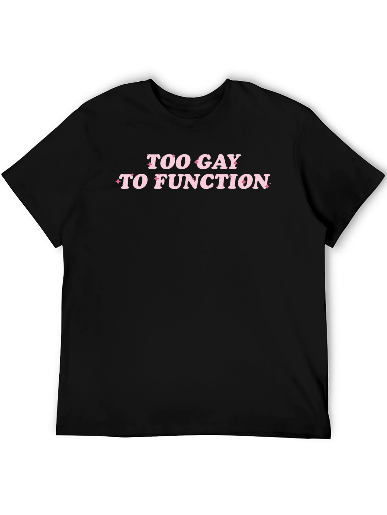 Black Too Gay to Function Black T-Shirt view 5