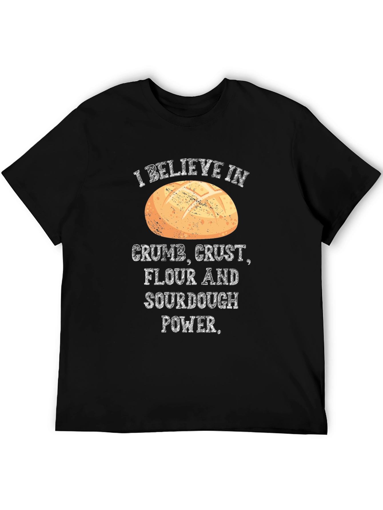 Black Crumb, Crust, Flour, Sourdough Power T-Shirt view 5