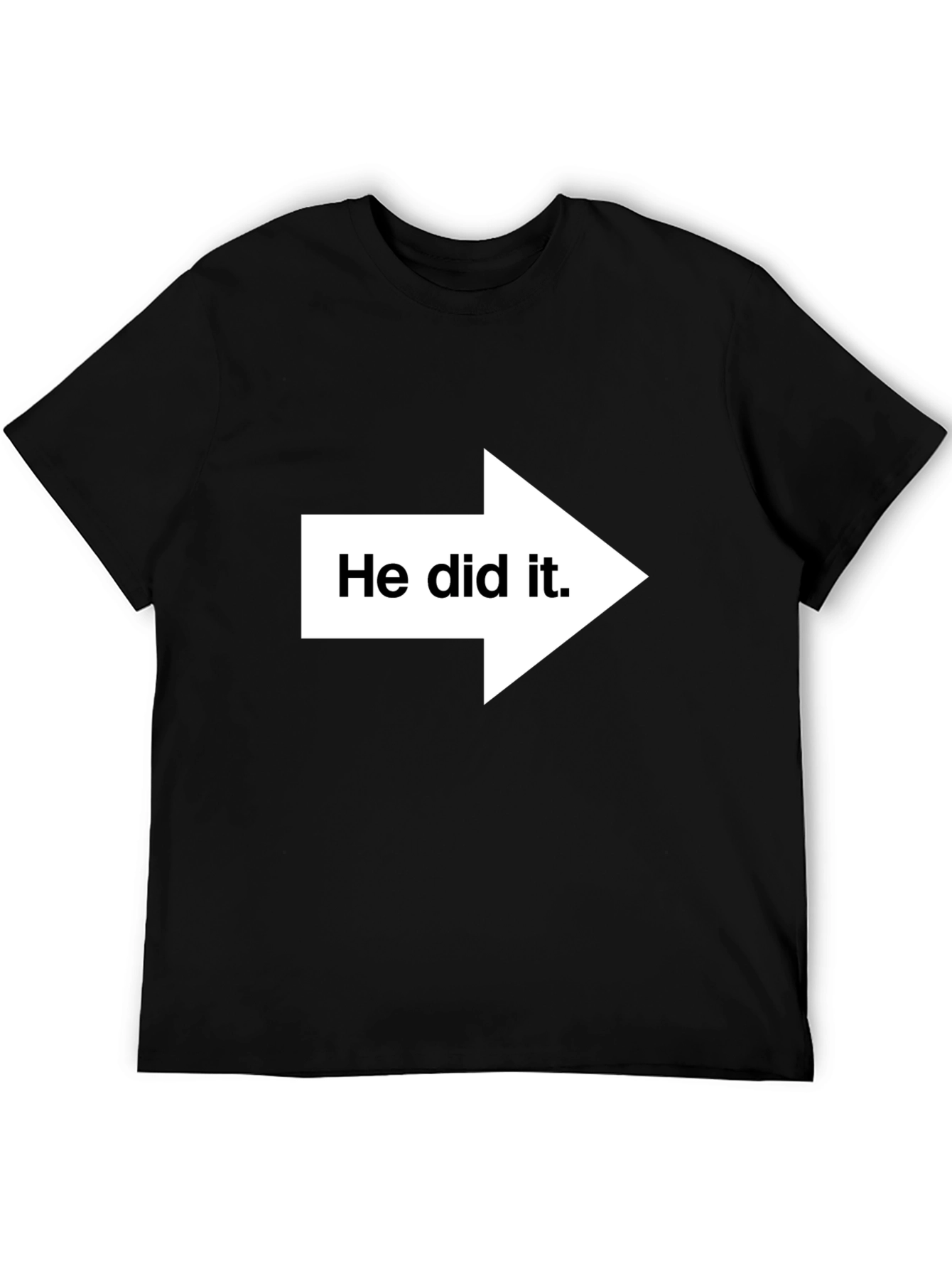 Black He Did It! Graphic Print T-Shirt - Pointing Arrow Novelty Tee view 5