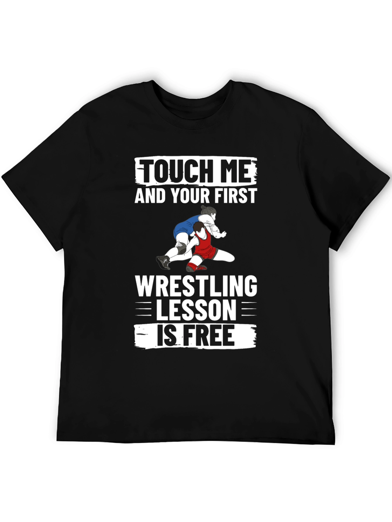 Black Touch Me and Your First Wrestling Lesson is Free Black T-Shirt view 5