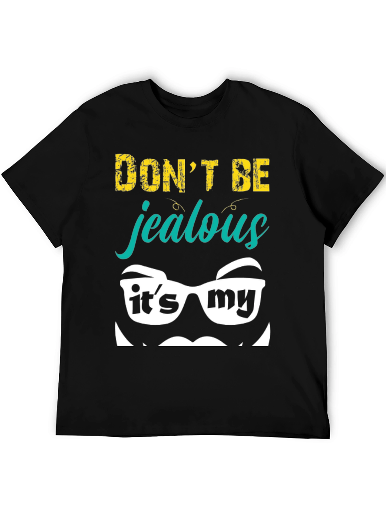 Black Funny "Don't Be Jealous" Graphic Tee view 5