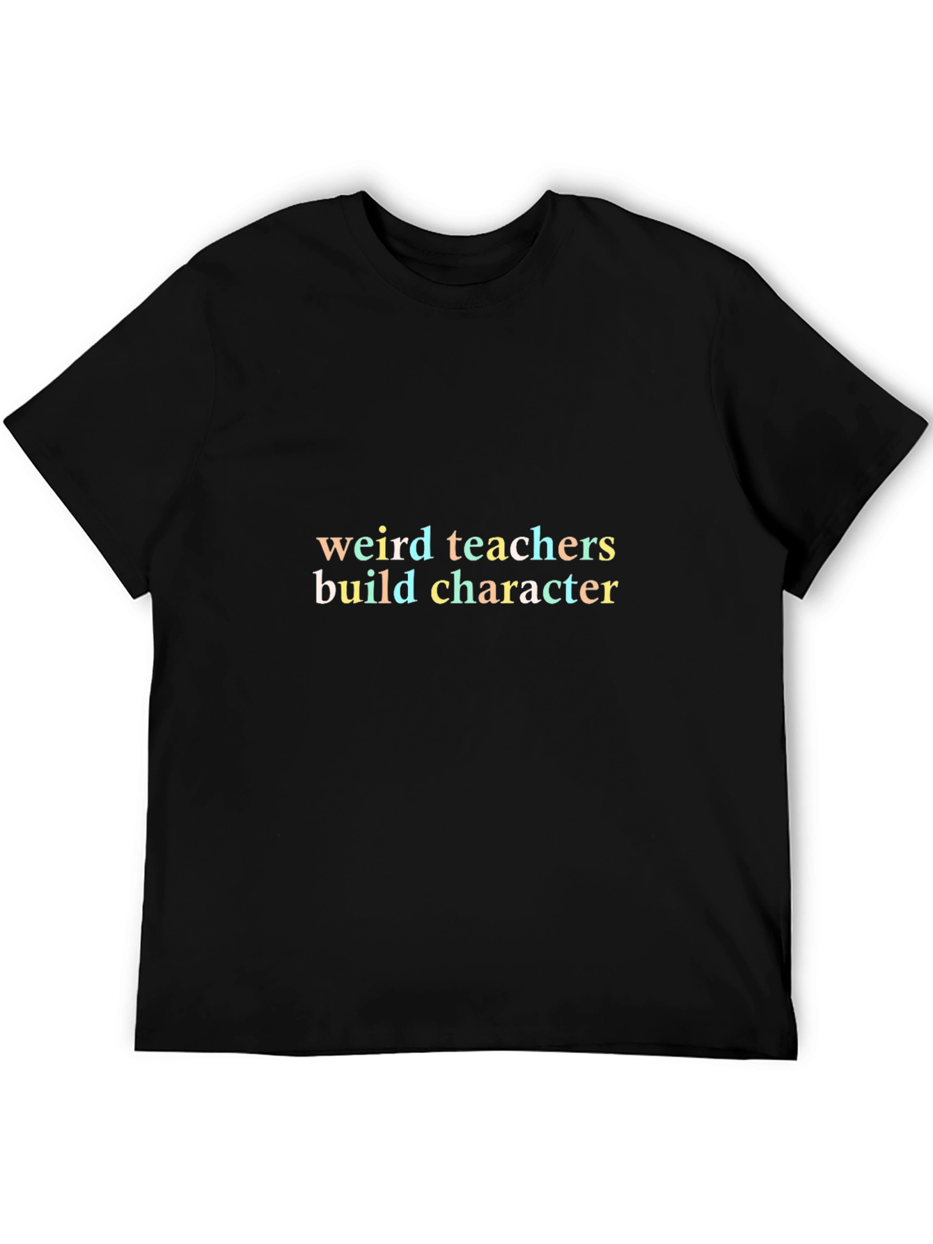 Black Weird Teachers Build Character Black T-Shirt view 5