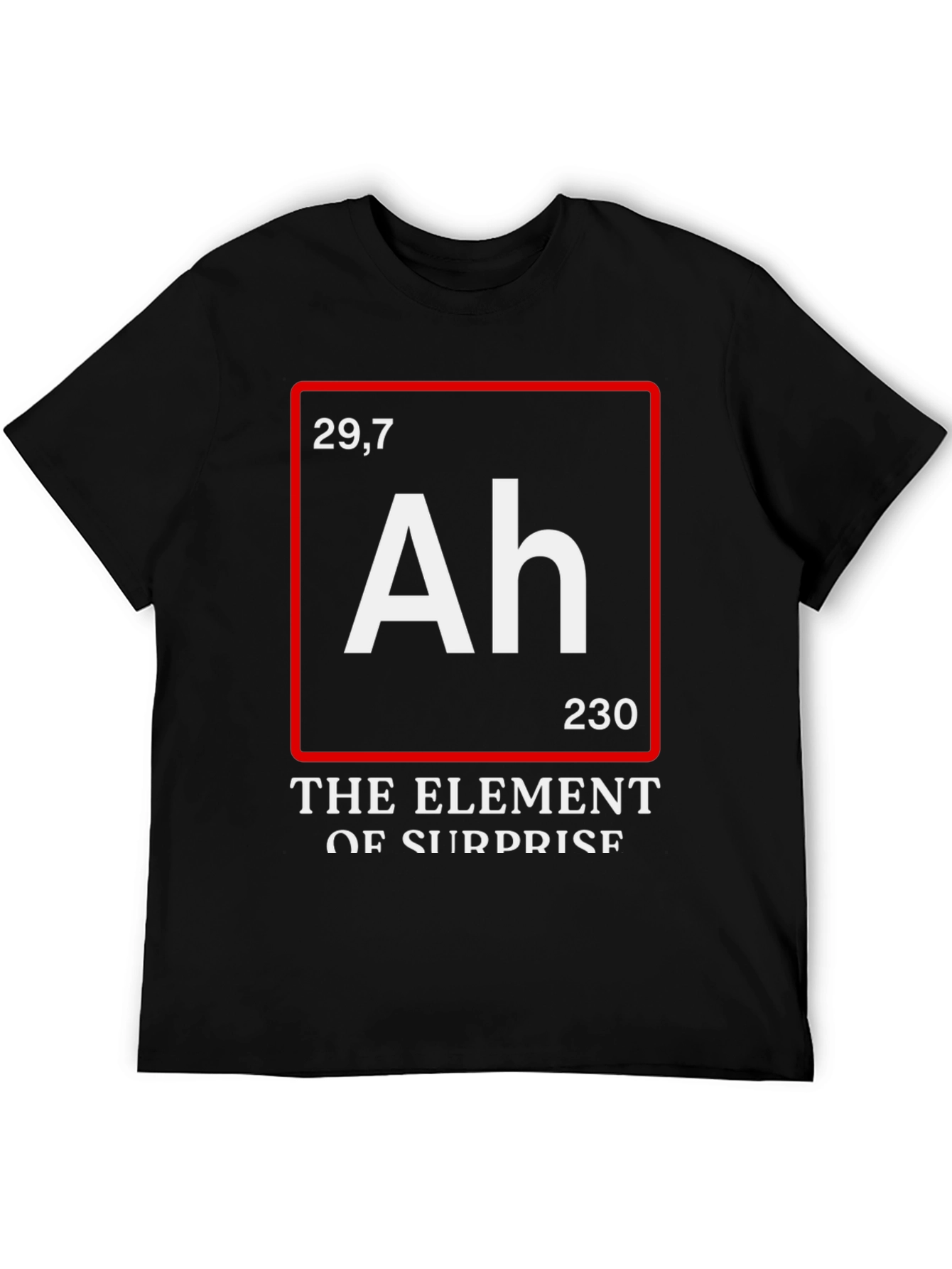 Black Funny Science T-Shirt: Element of Surprise (Ah) view 5