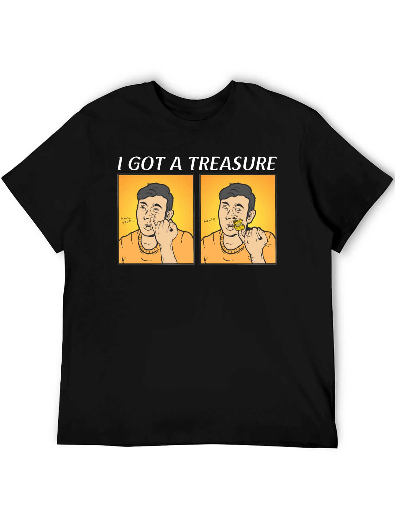 Black I Got a Treasure T-Shirt - Funny Comic Style Tee view 5