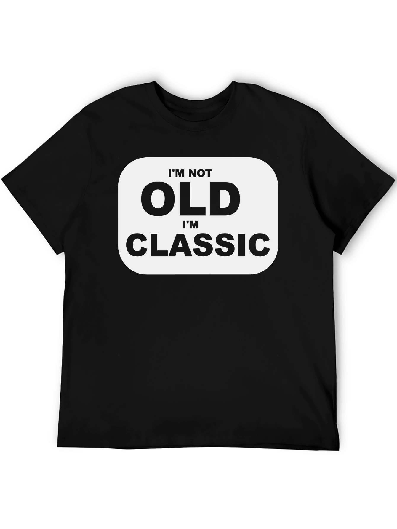 Black I'm Not Old I'm Classic Graphic Tee view 5