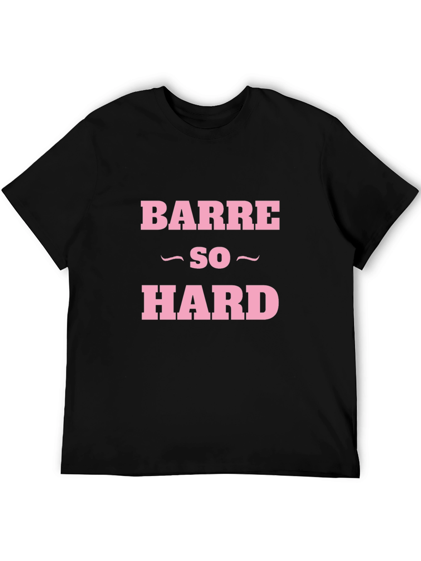 Black Barre So Hard Funny Workout T-Shirt view 5
