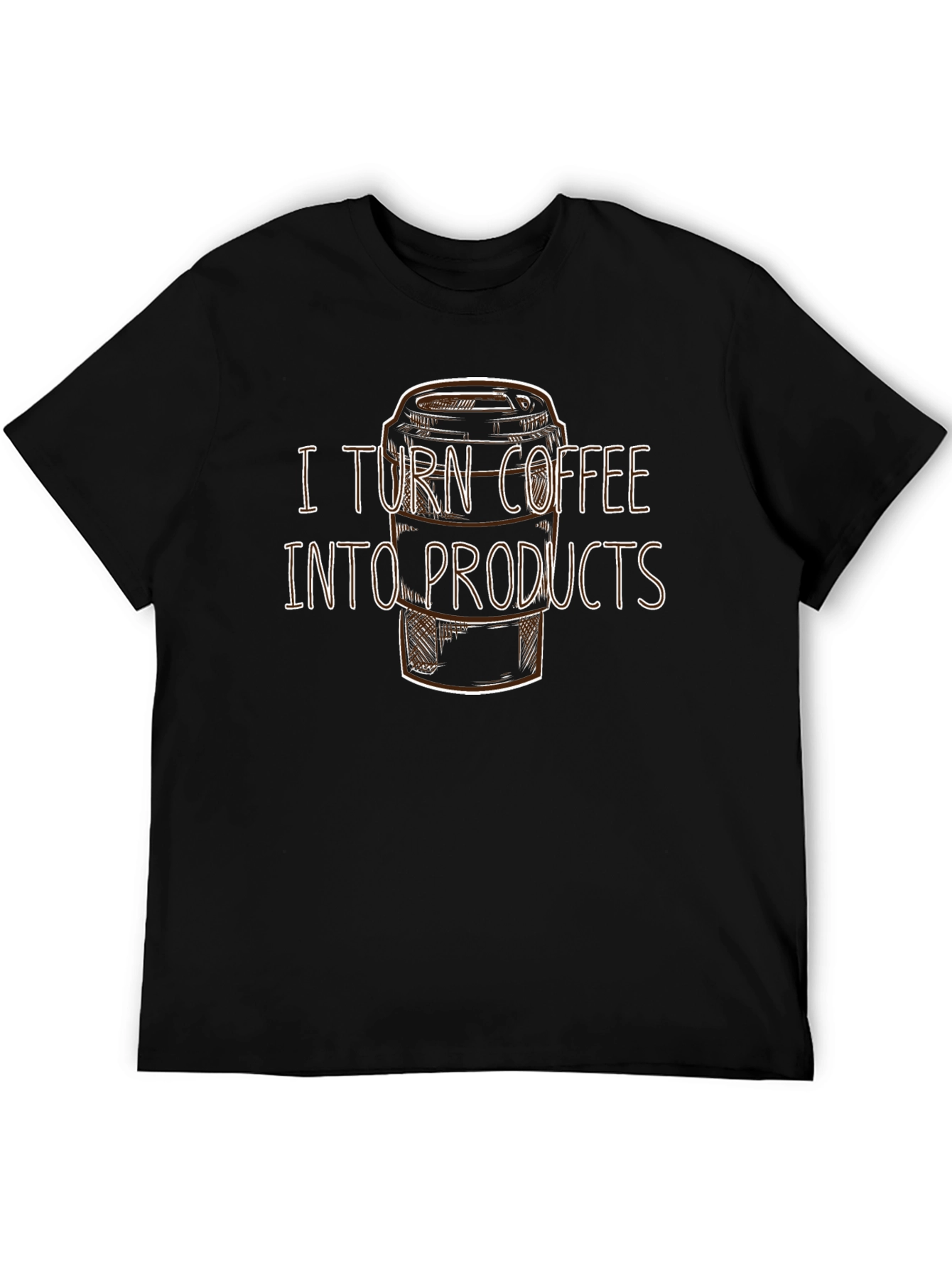 Black I Turn Coffee Into Products T-Shirt - Black view 5