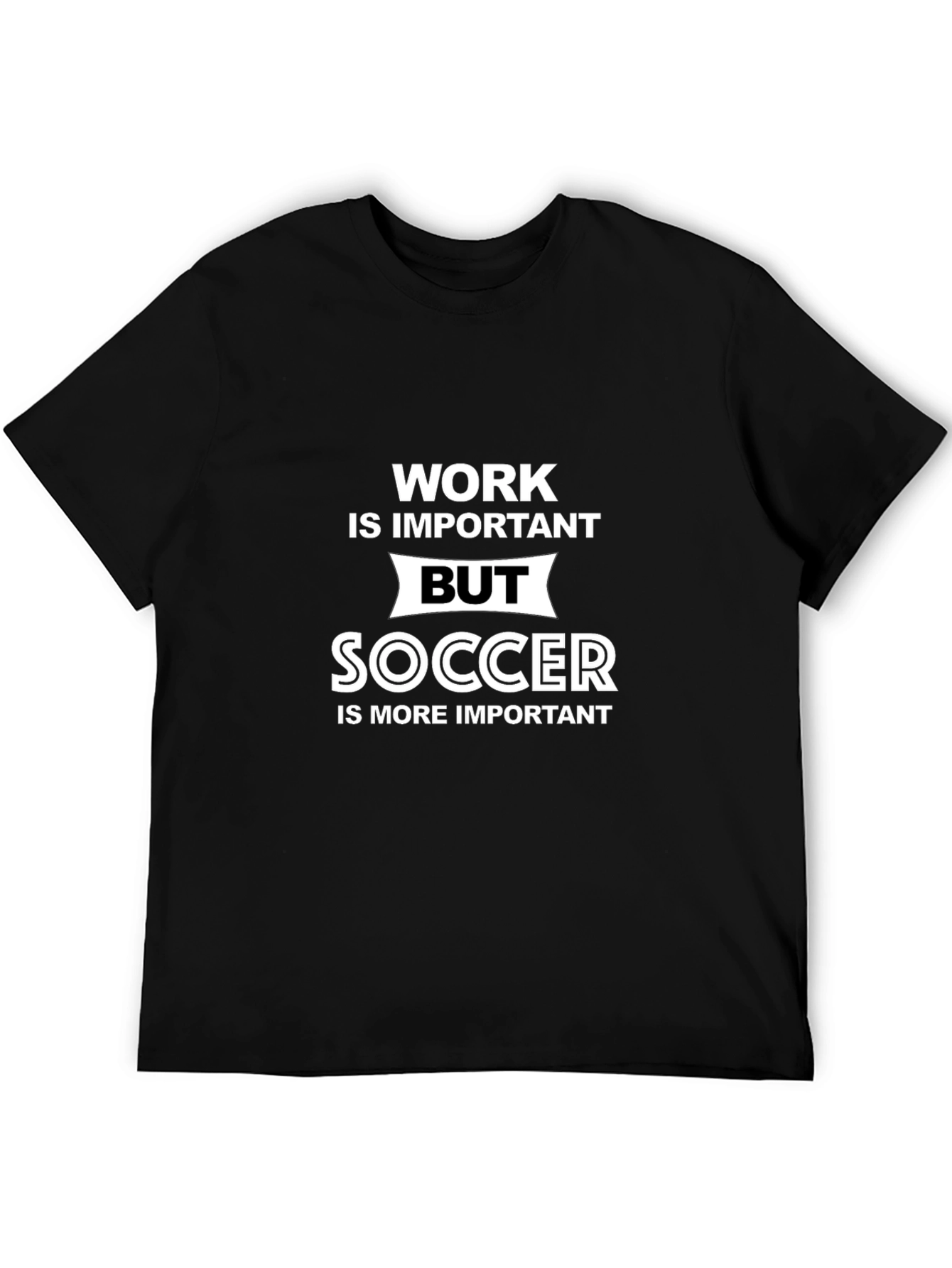 Black Work Important But Soccer More Important T-Shirt view 5