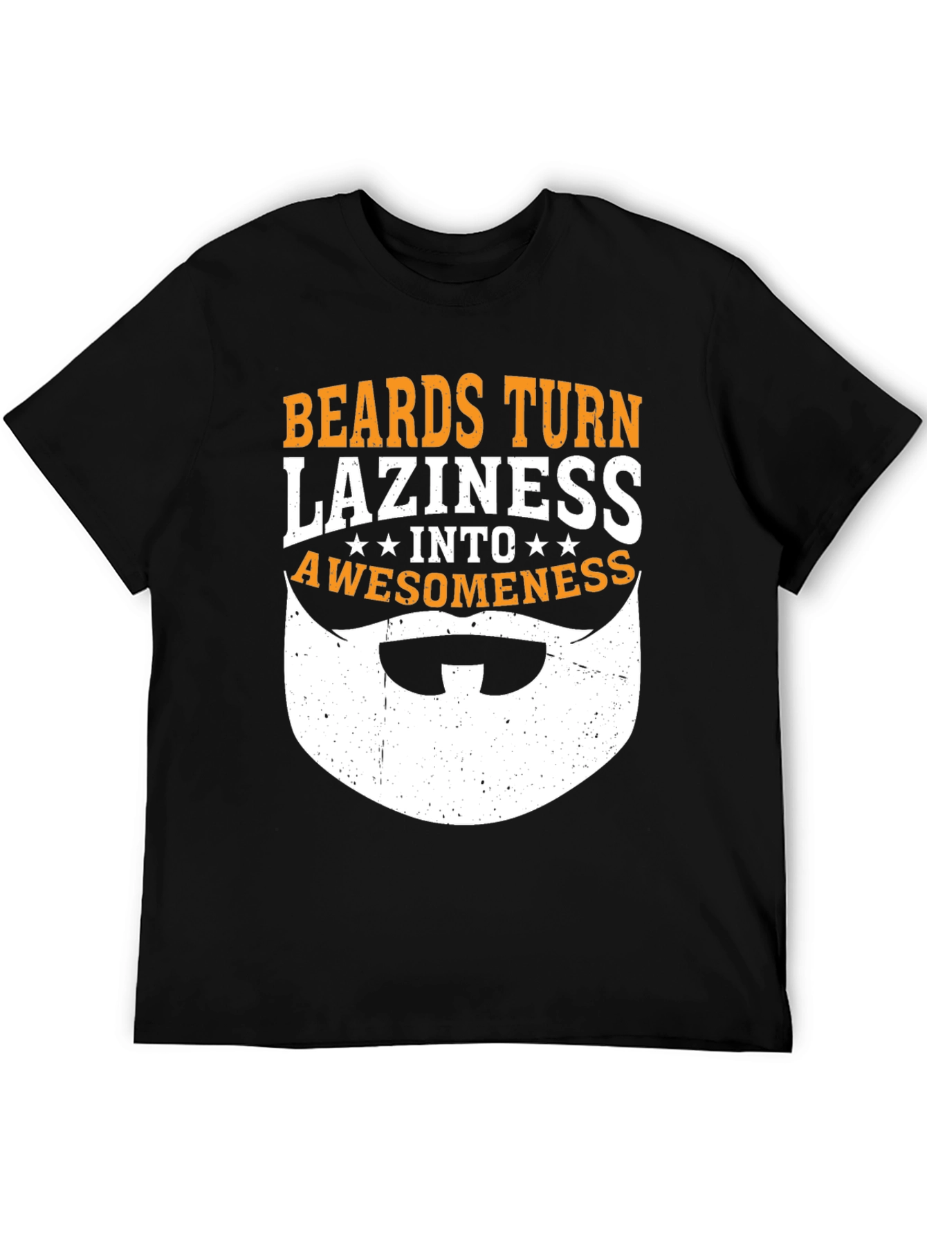 Black Beards Turn Laziness Into Awesomeness Funny Graphic T-Shirt view 5