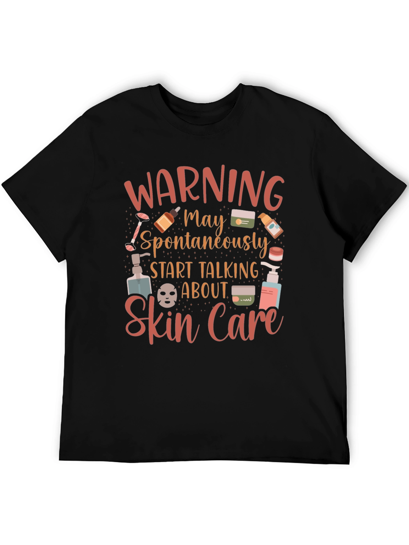 Black Warning May Spontaneously Talk Skin Care T-Shirt view 5