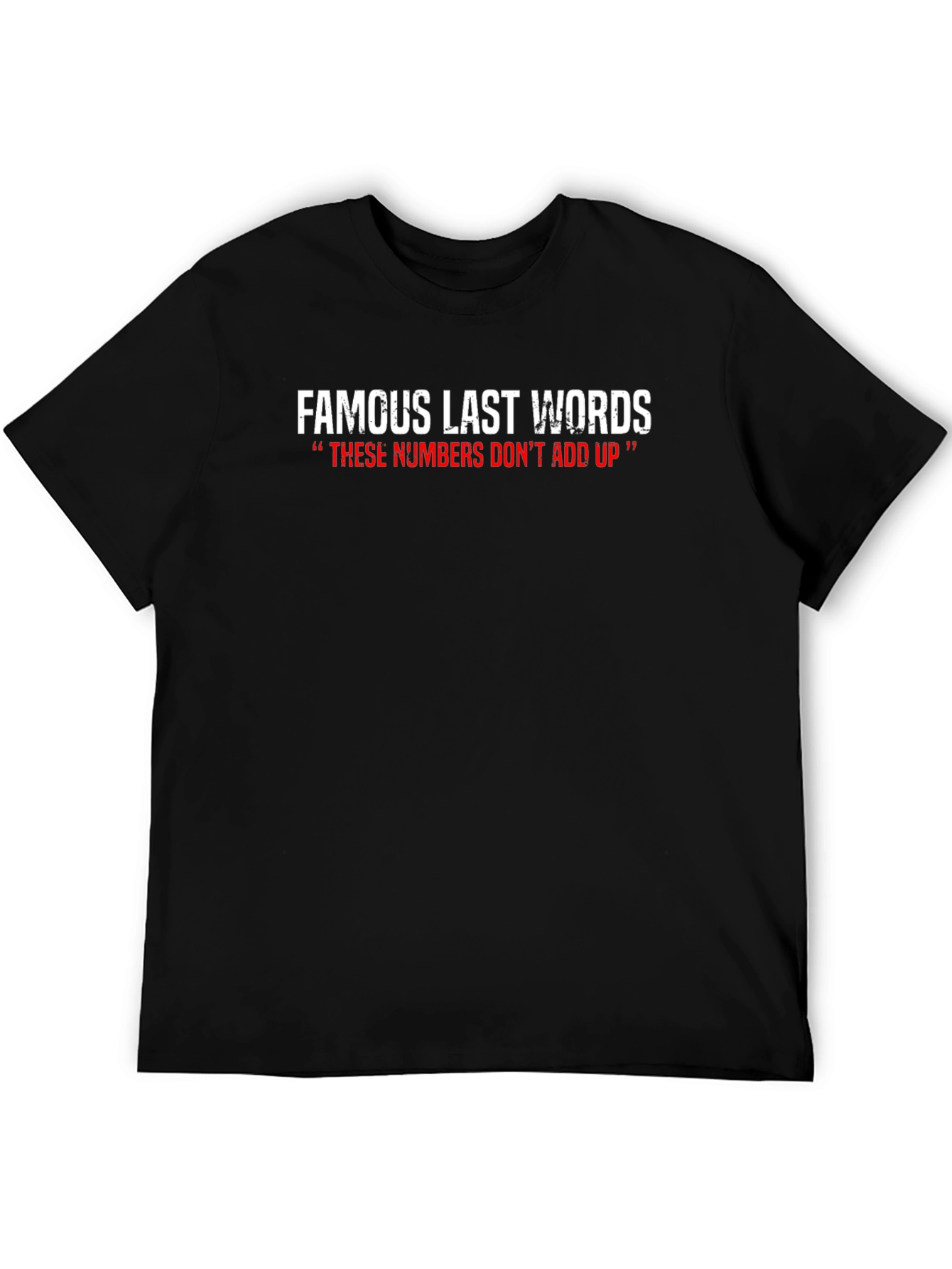 Black Famous Last Words Men's Graphic T-Shirt - These Numbers view 5