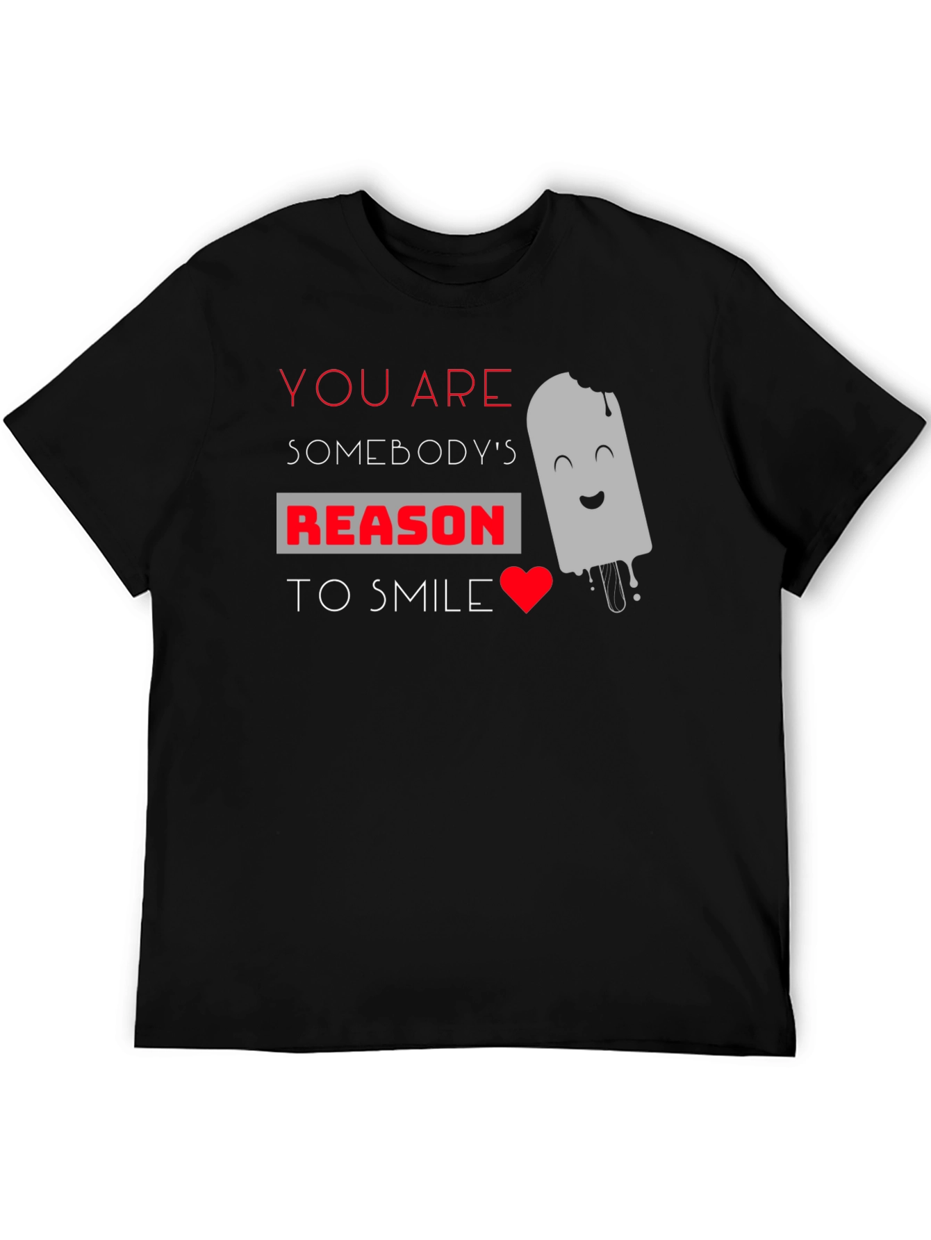 Black You Are Somebody's Reason To Smile Graphic T-Shirt view 5