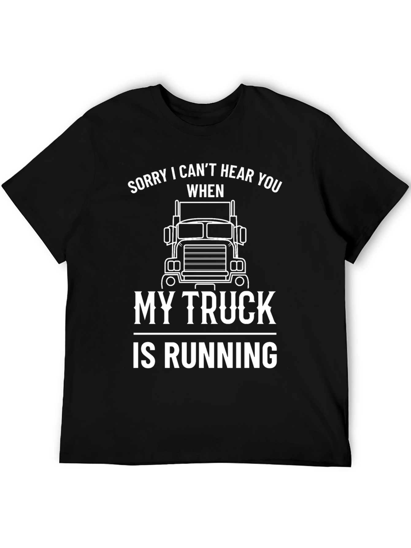 Black Funny Trucker T-Shirt: Sorry Can't Hear You view 5