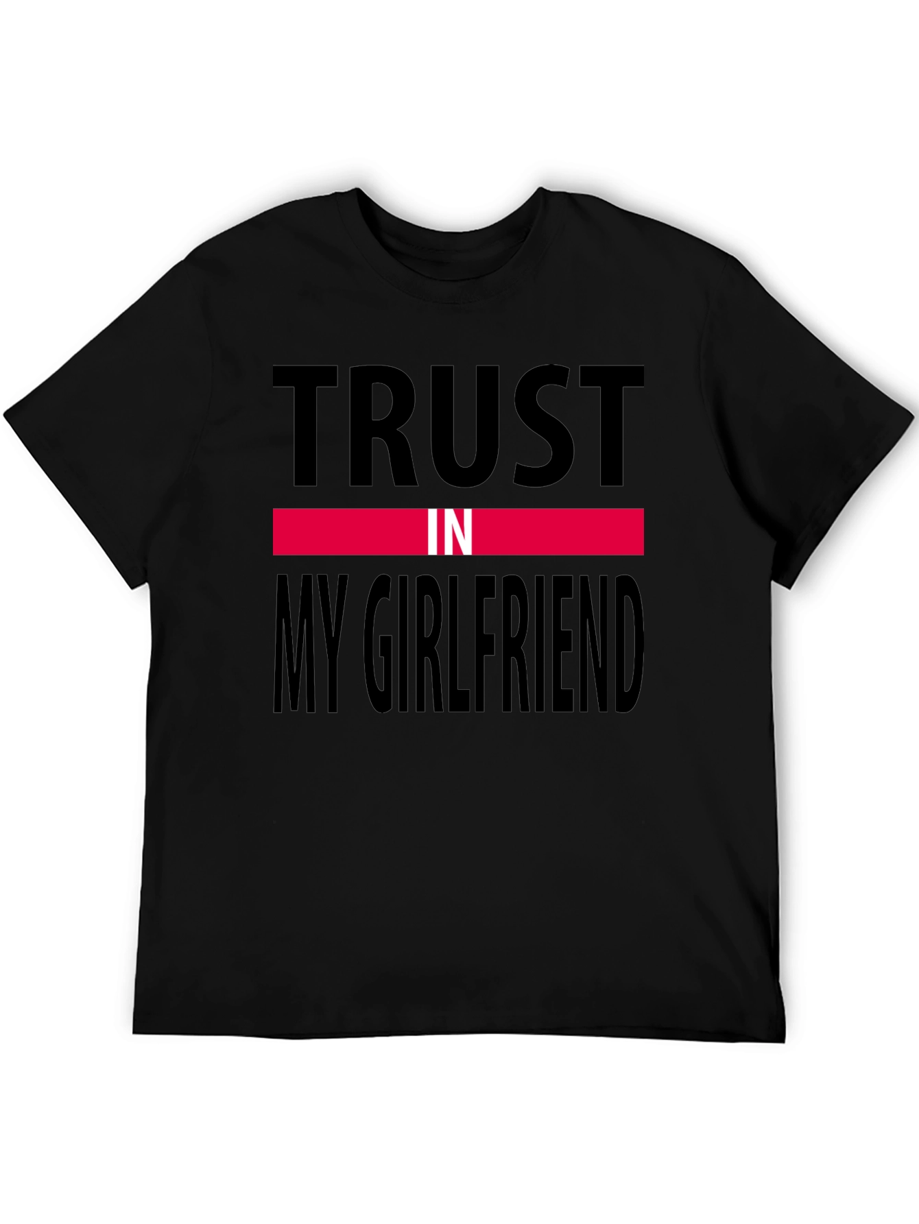 Black Trust In My Girlfriend Tee view 5