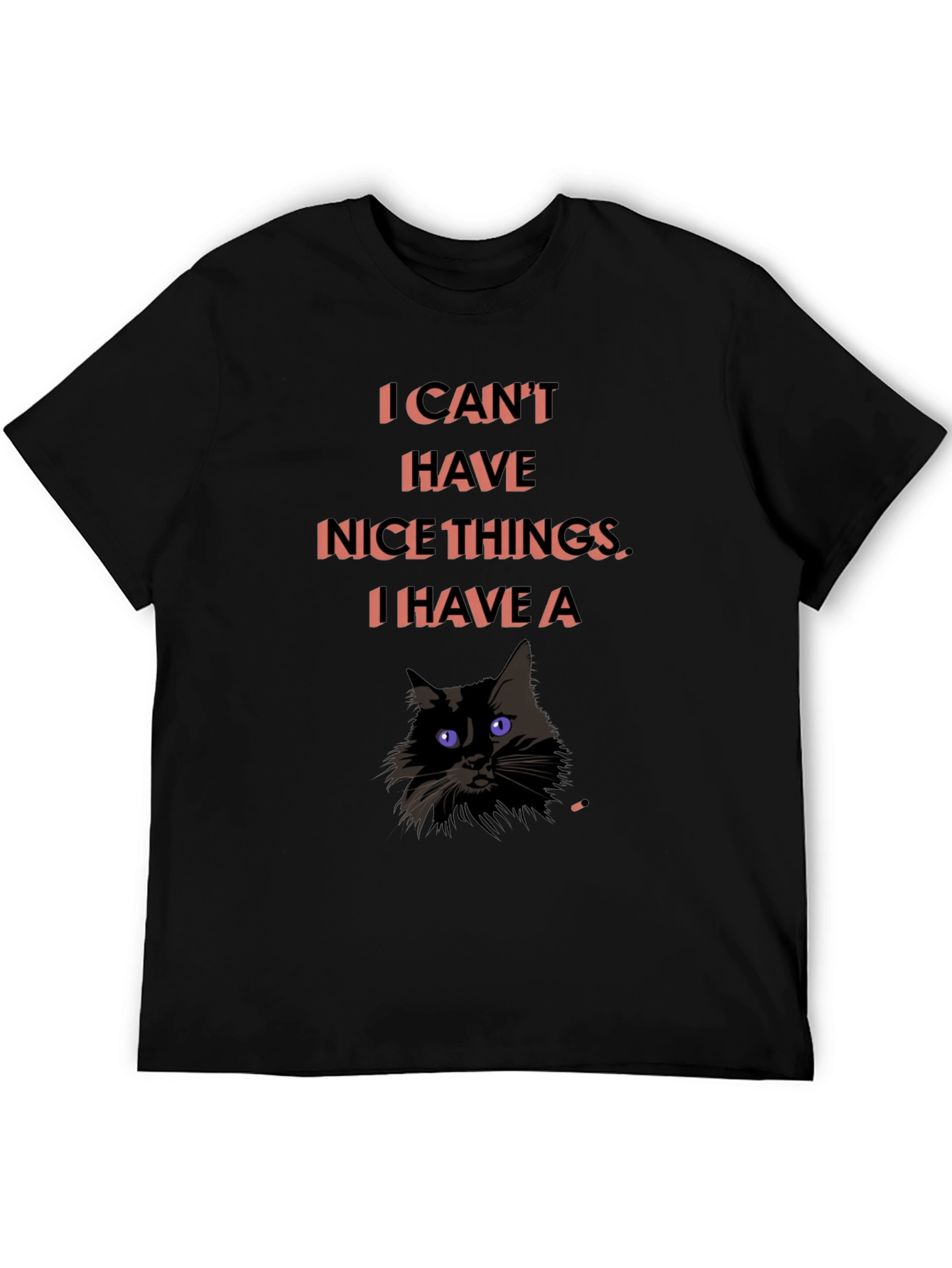 Black Funny Cat T-Shirt - I Can't Have Nice Things view 5