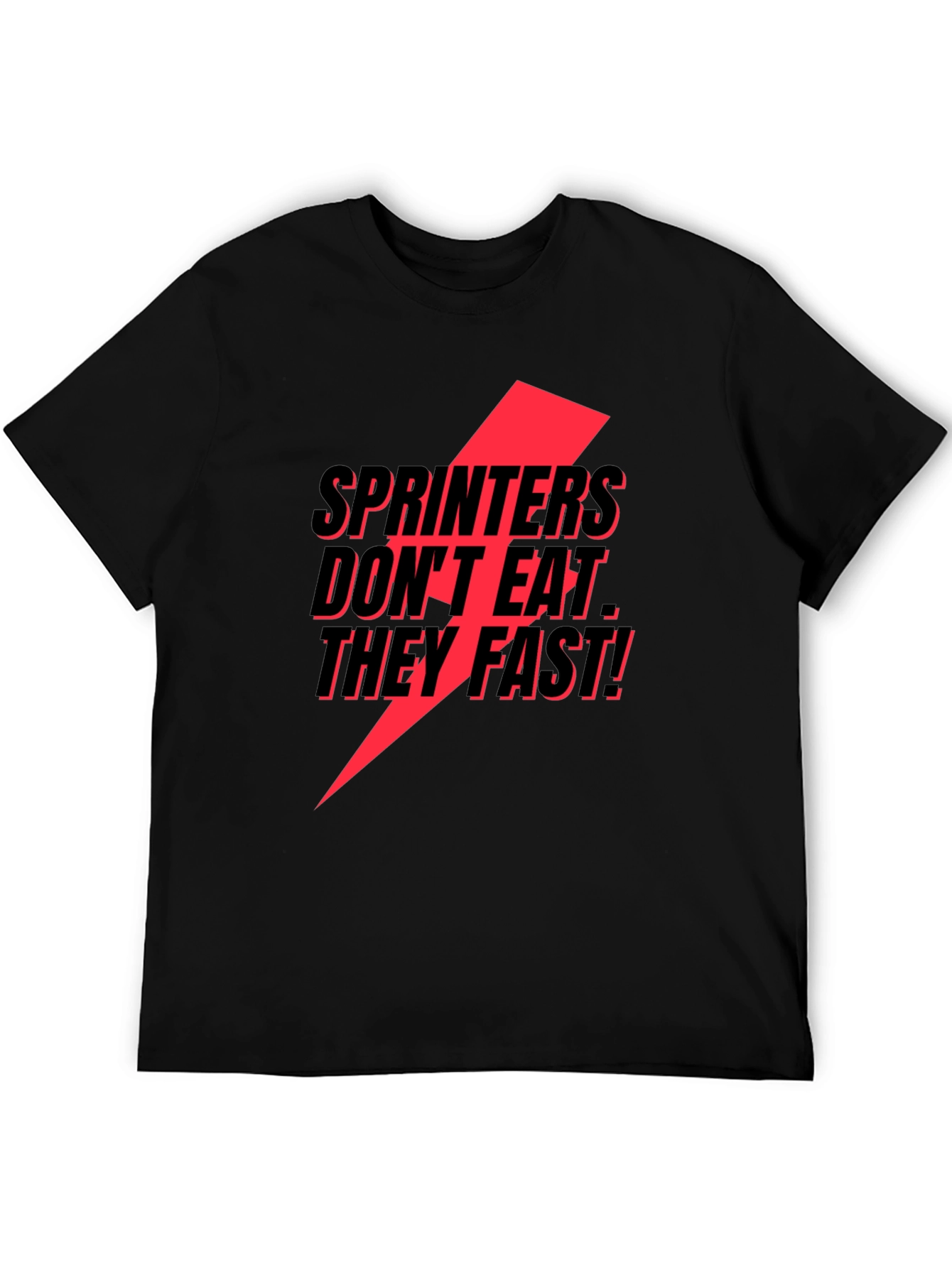 Black Sprinters Don't Eat, They Fast! T-Shirt view 5