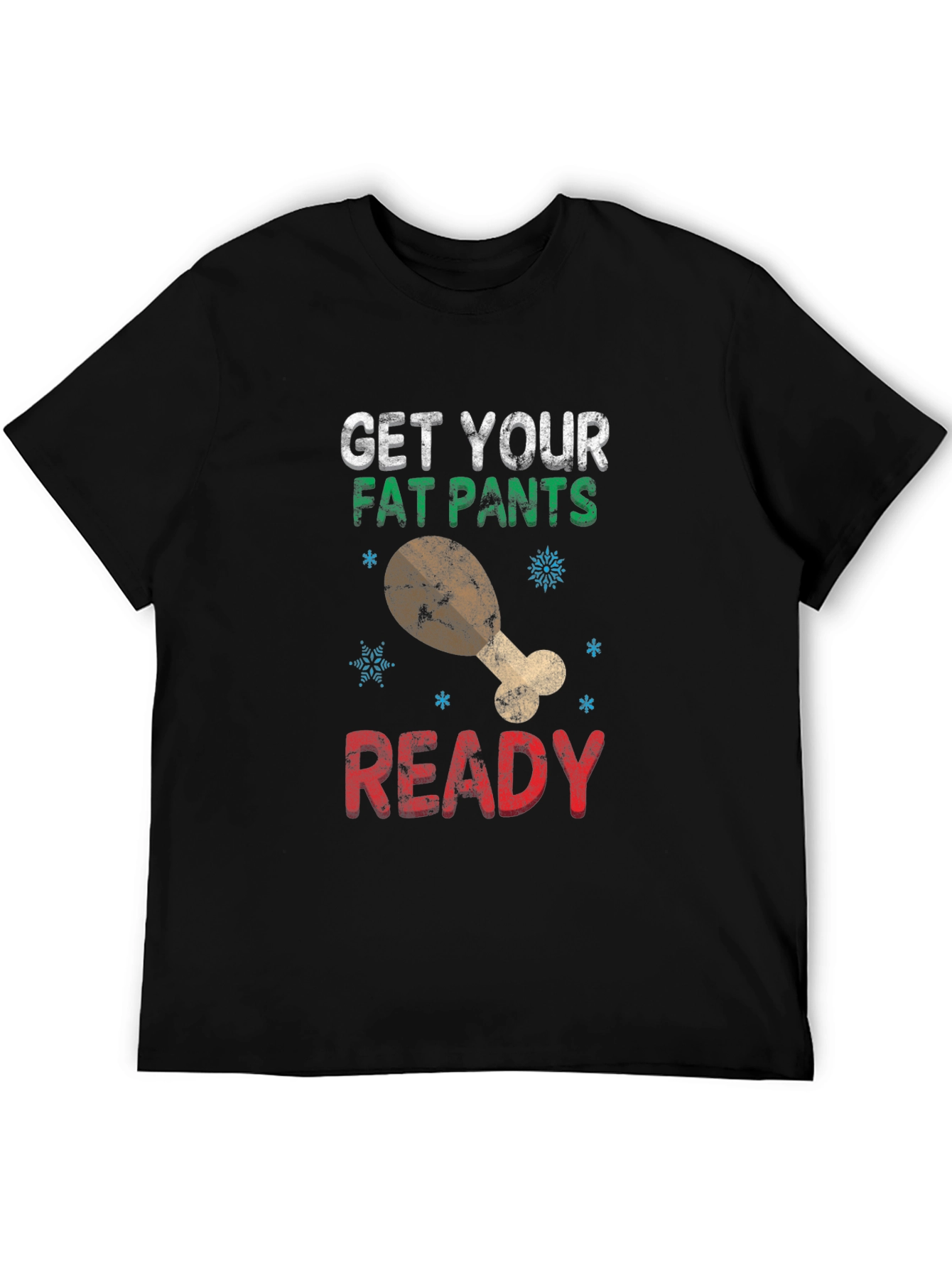 Black Get Your Fat Pants Ready Holiday T-Shirt view 5