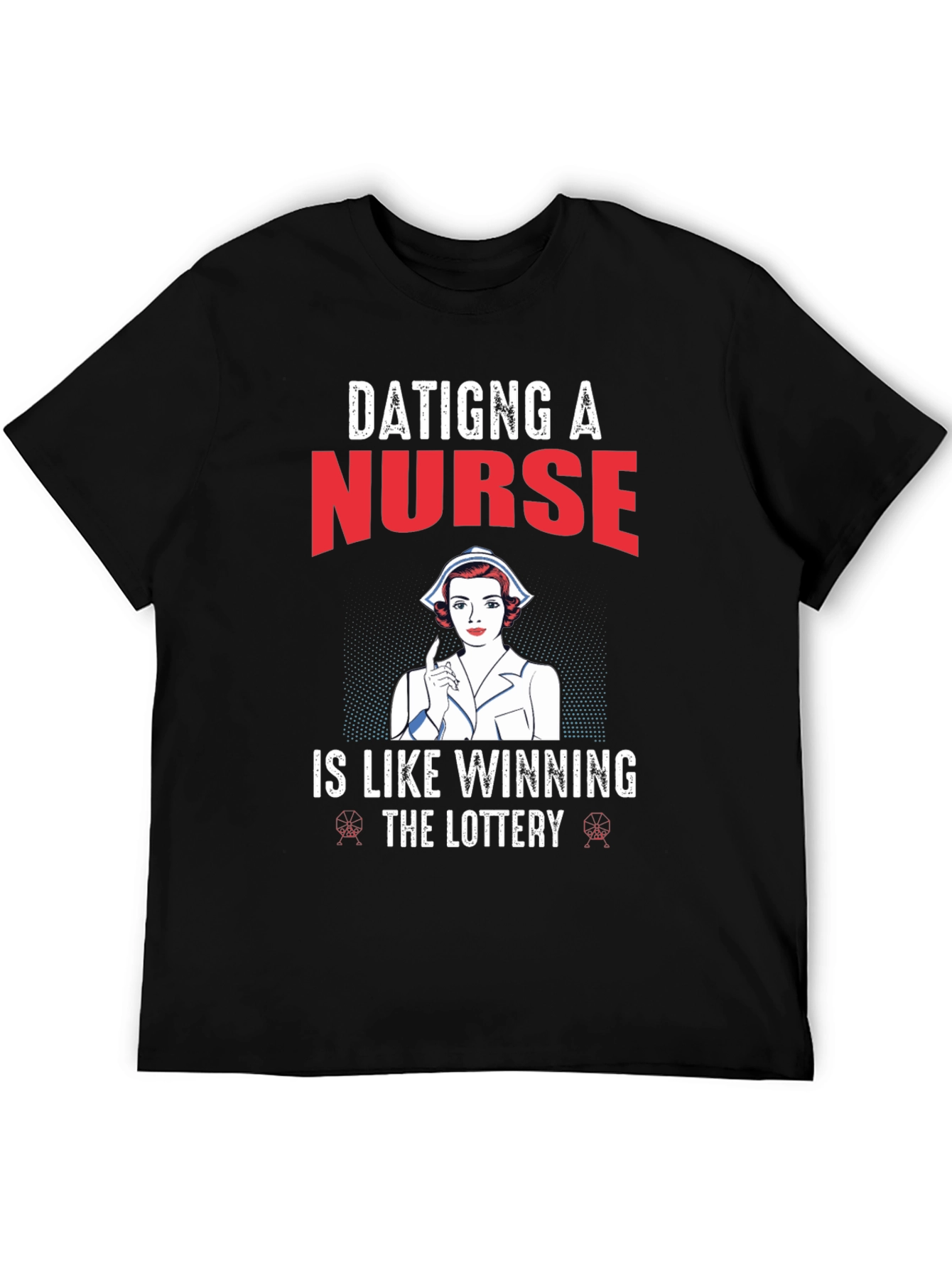 Black Dating a Nurse T-Shirt view 5